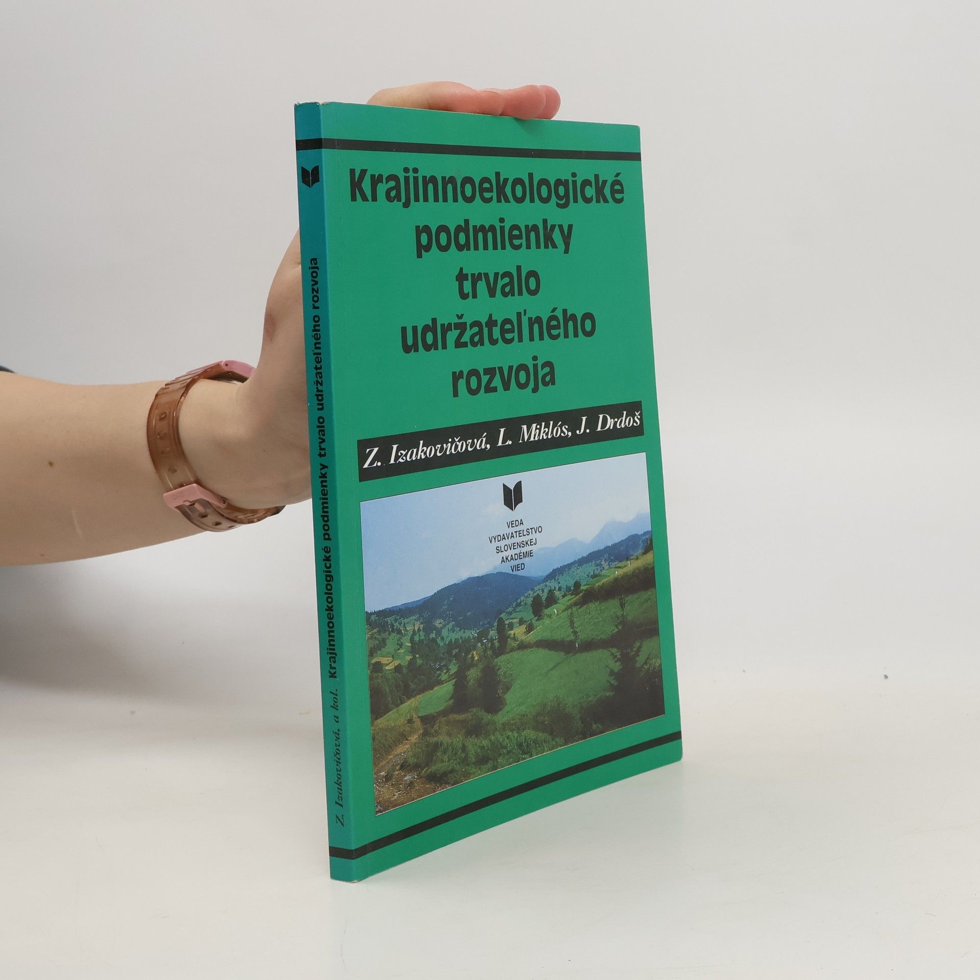 Zita Izakovičová Krajinnoekologické podmienky trvalo udržateľného rozvoja