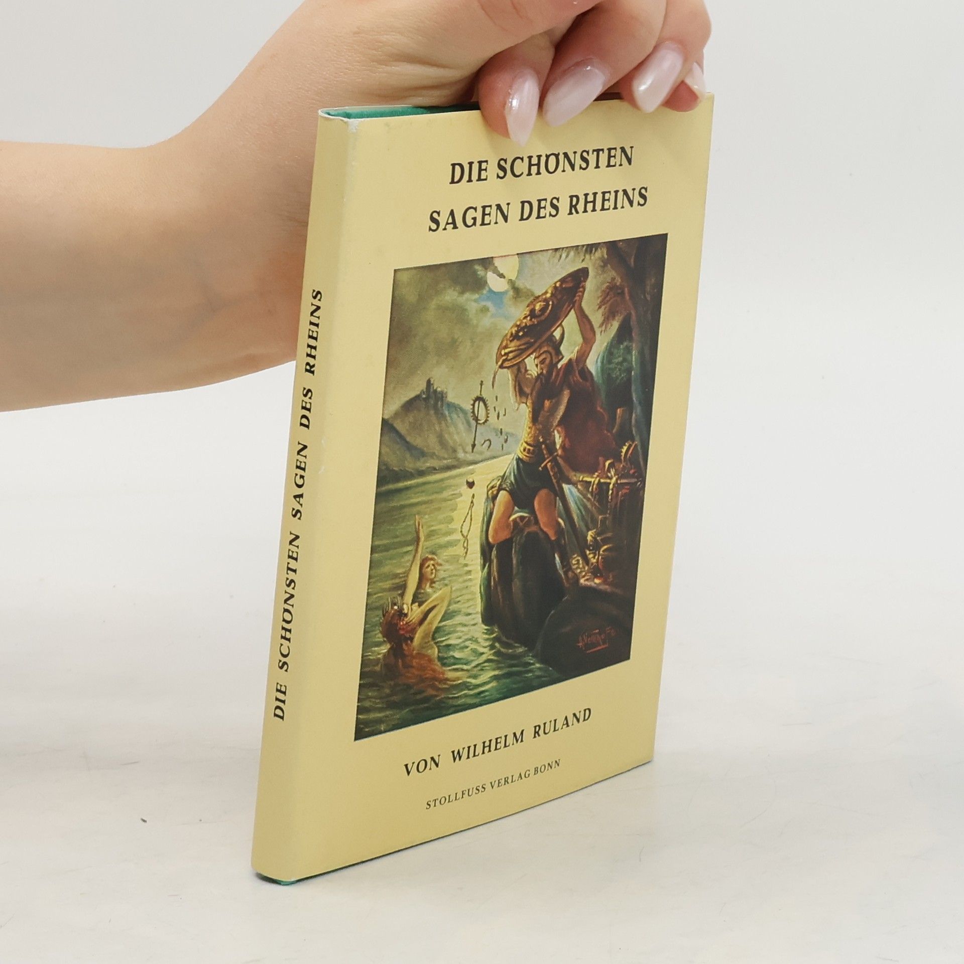 Wilhelm Ruland Die schönsten Sagen des Rheins
