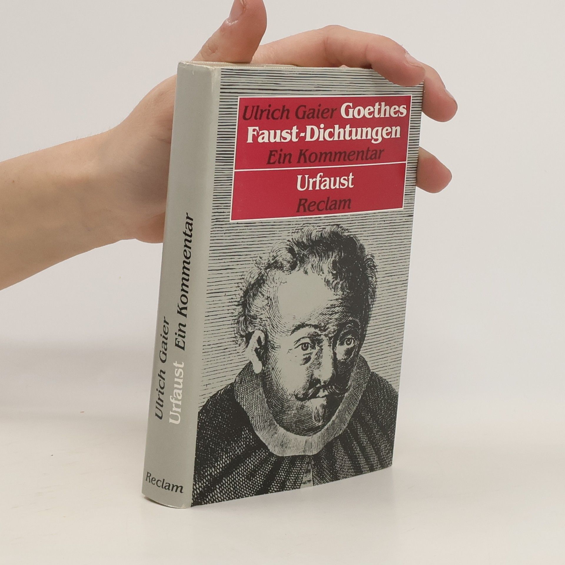Ulrich Gaier Goethes Faust-Dichtungen: Urfaust