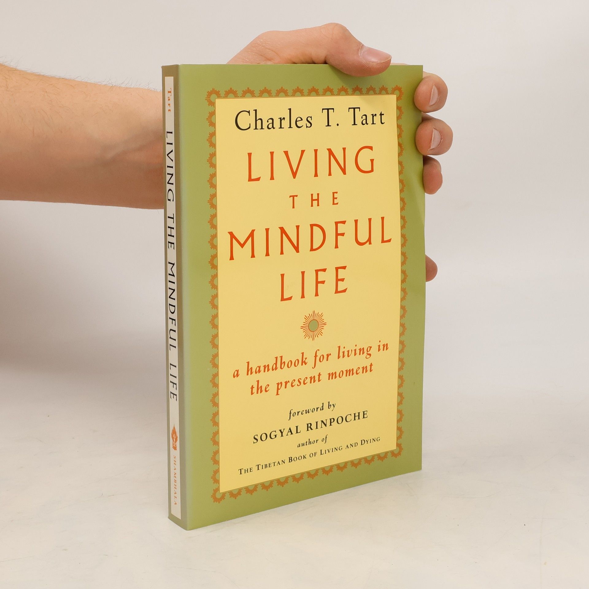 Charles T. Tart Living the Mindful Life