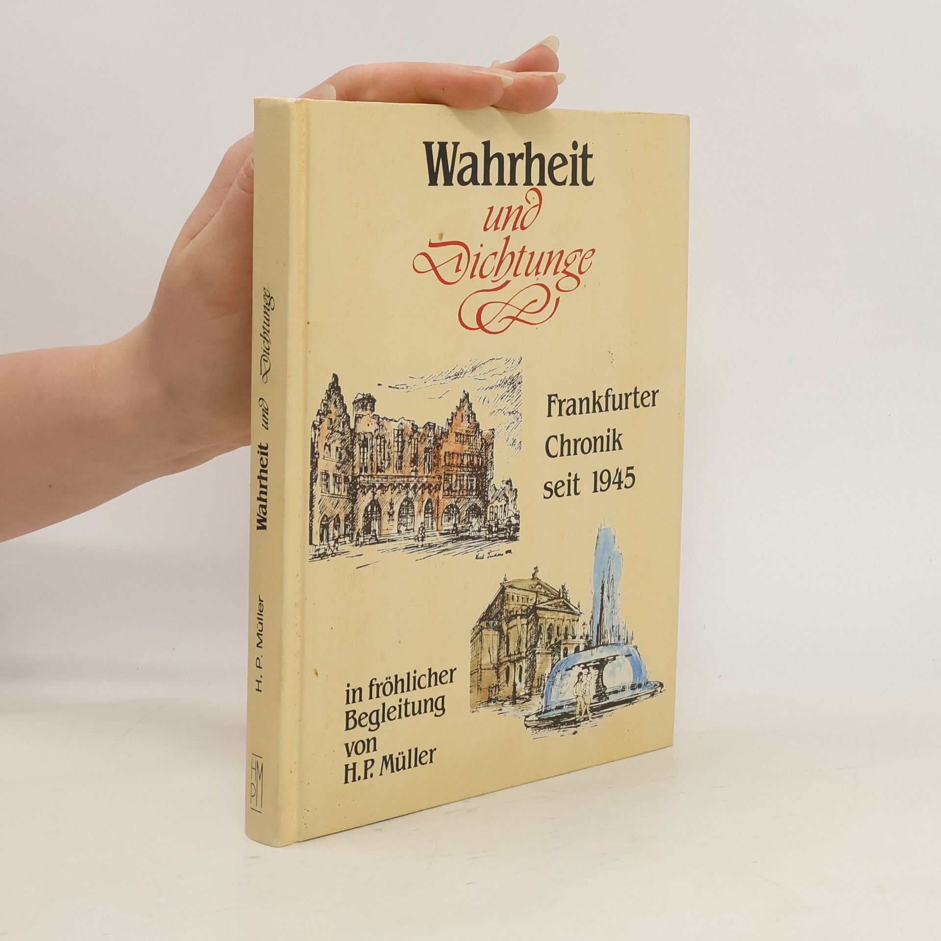 Heinz P. Müller Wahrheit und Dichtung