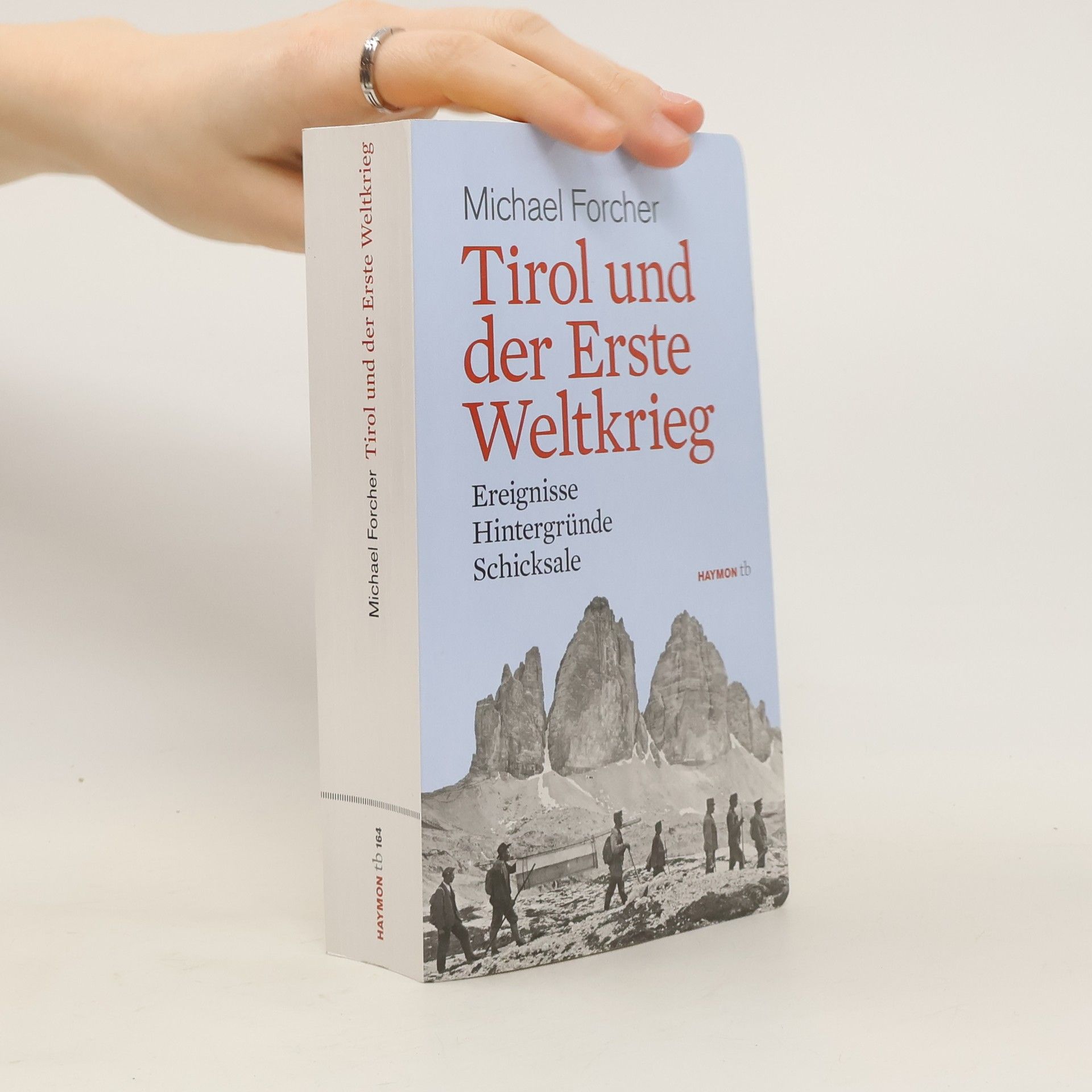 Michael Forcher Tirol und der Erste Weltkrieg