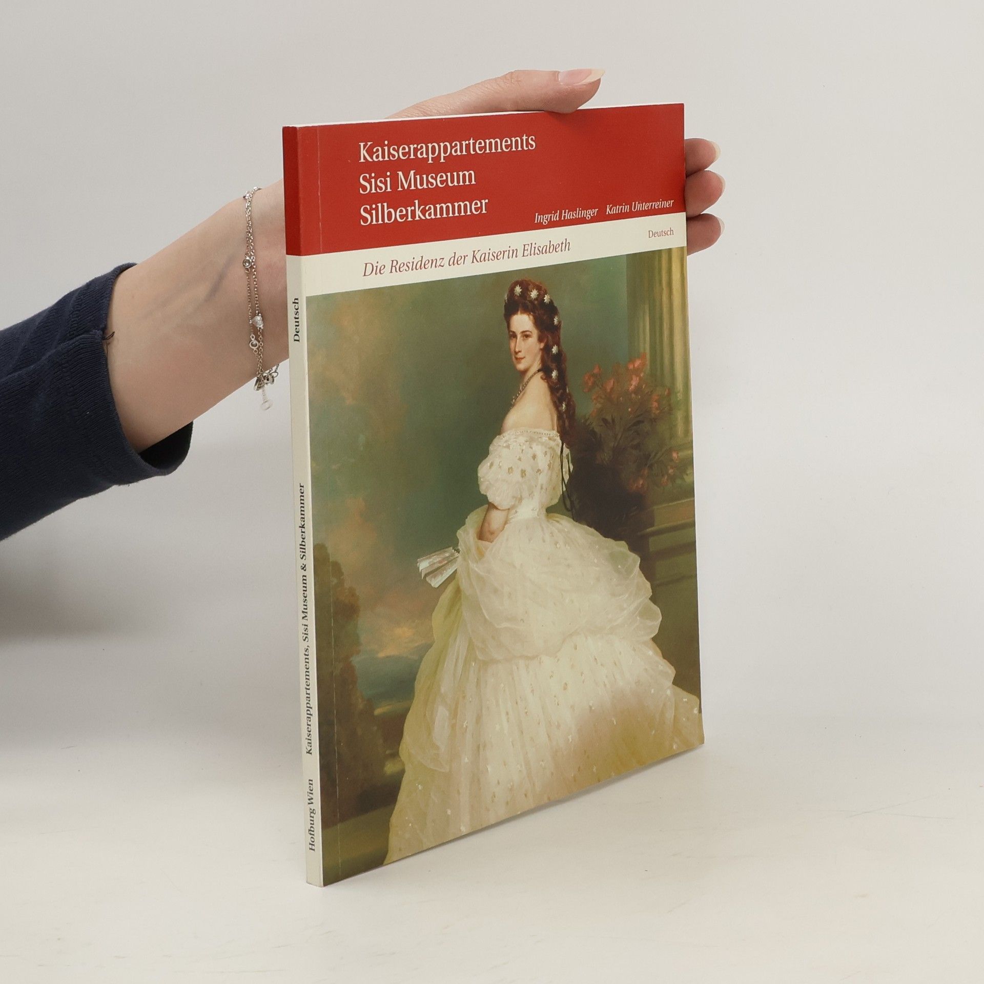 Ingrid Haslinger Die Residenz der Kaiserin Elisabeth