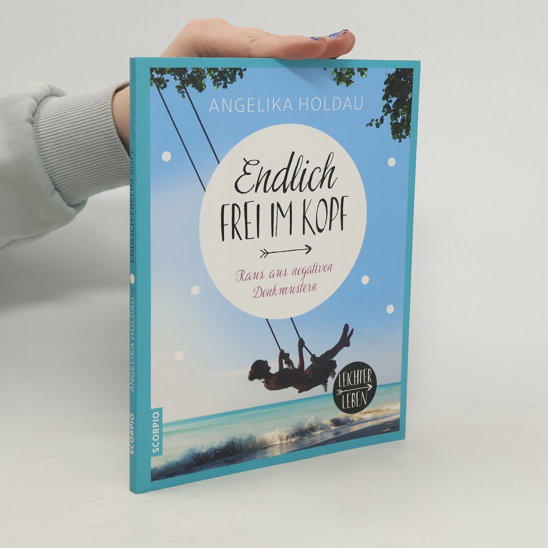 Angelika Holdau Endlich frei im Kopf