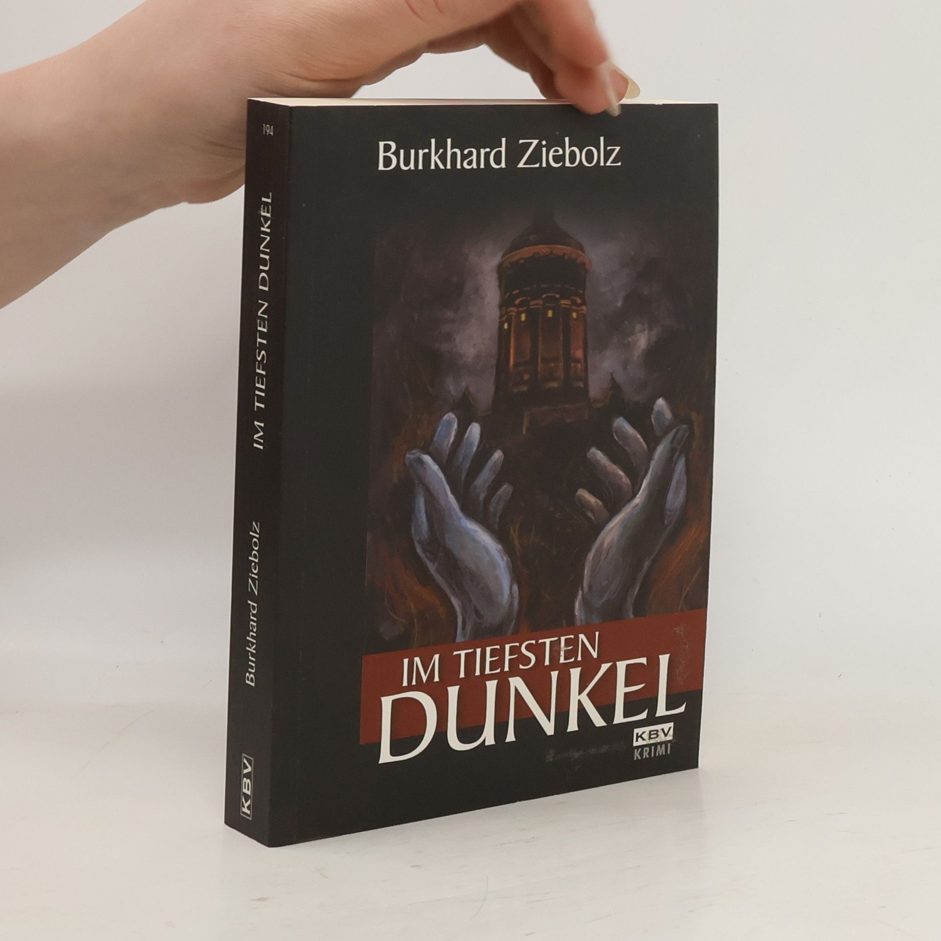 Burkhard Ziebolz Im tiefsten Dunkel. Originalausgabe