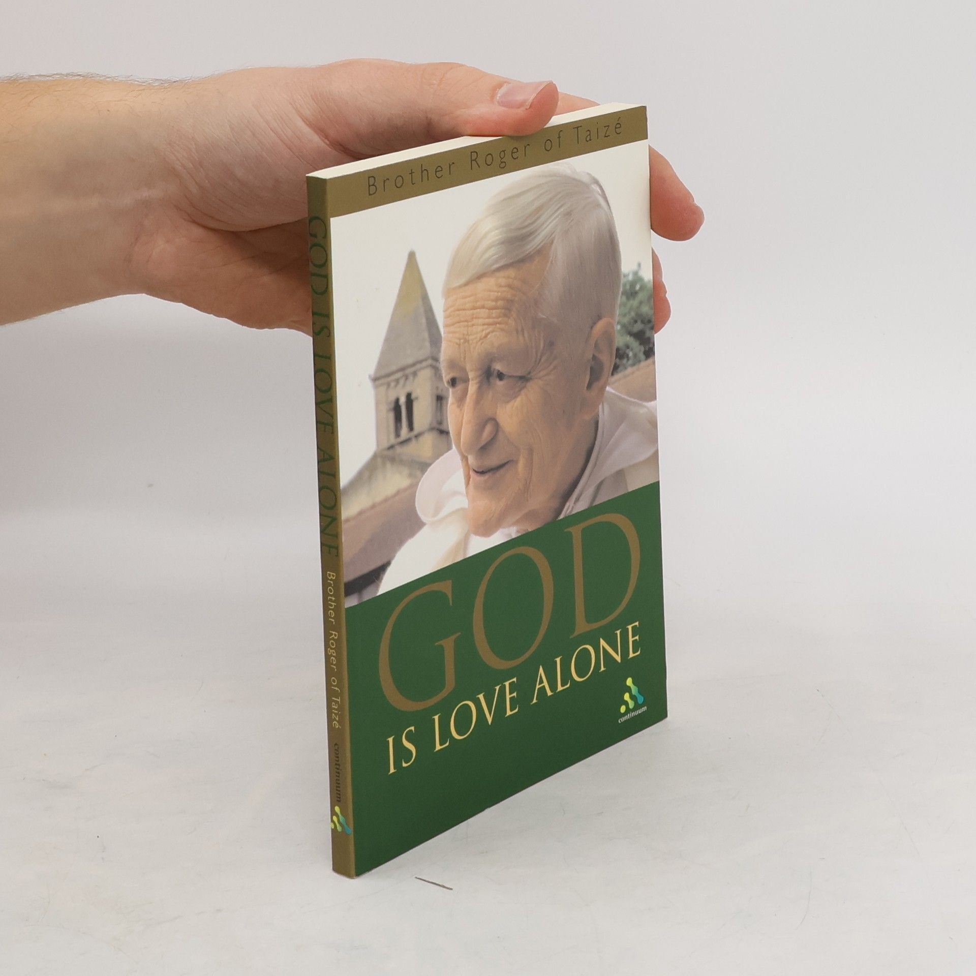 Roger z. Taizé God is Love Alone