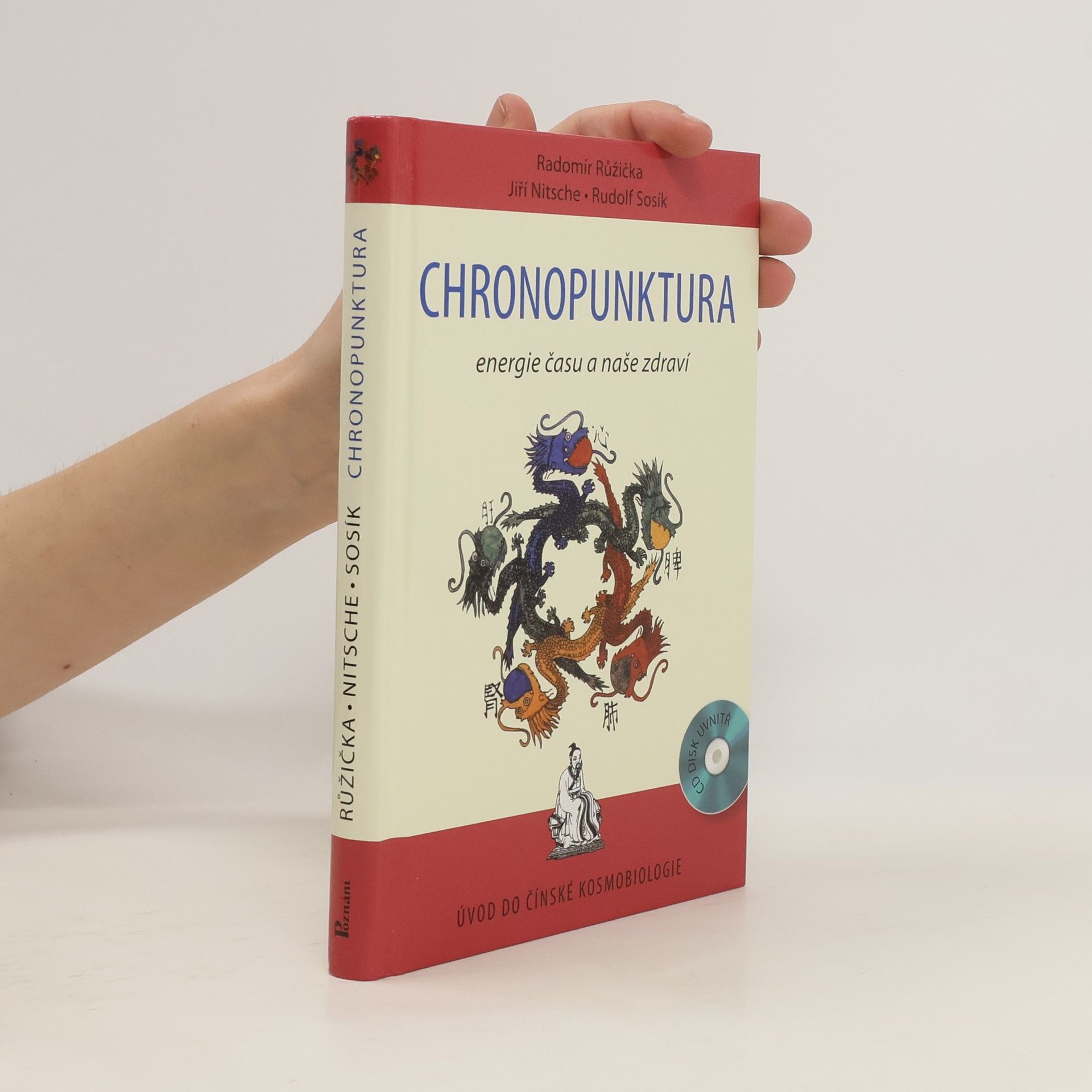 Radomír Růžička Chronopunktura : úvod do čínské kosmobiologie : energie času a naše zdraví