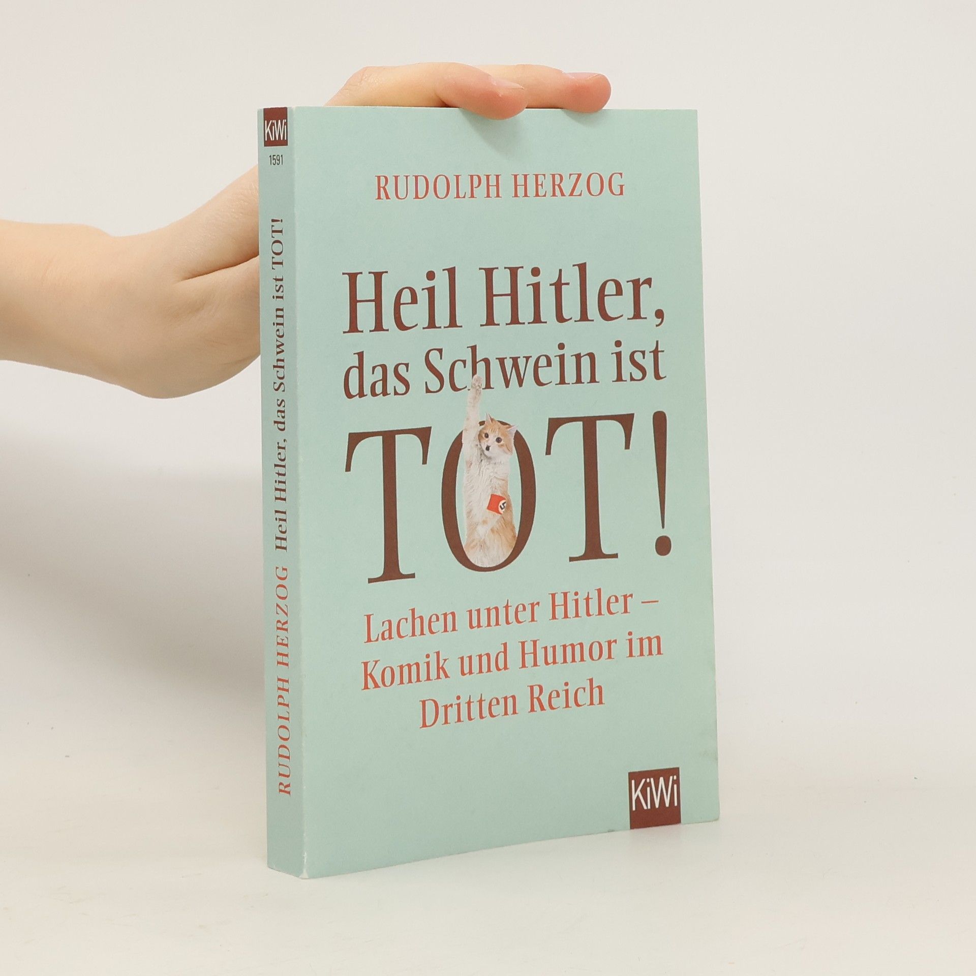 Rudolf Herzog Heil Hitler, das Schwein ist tot!