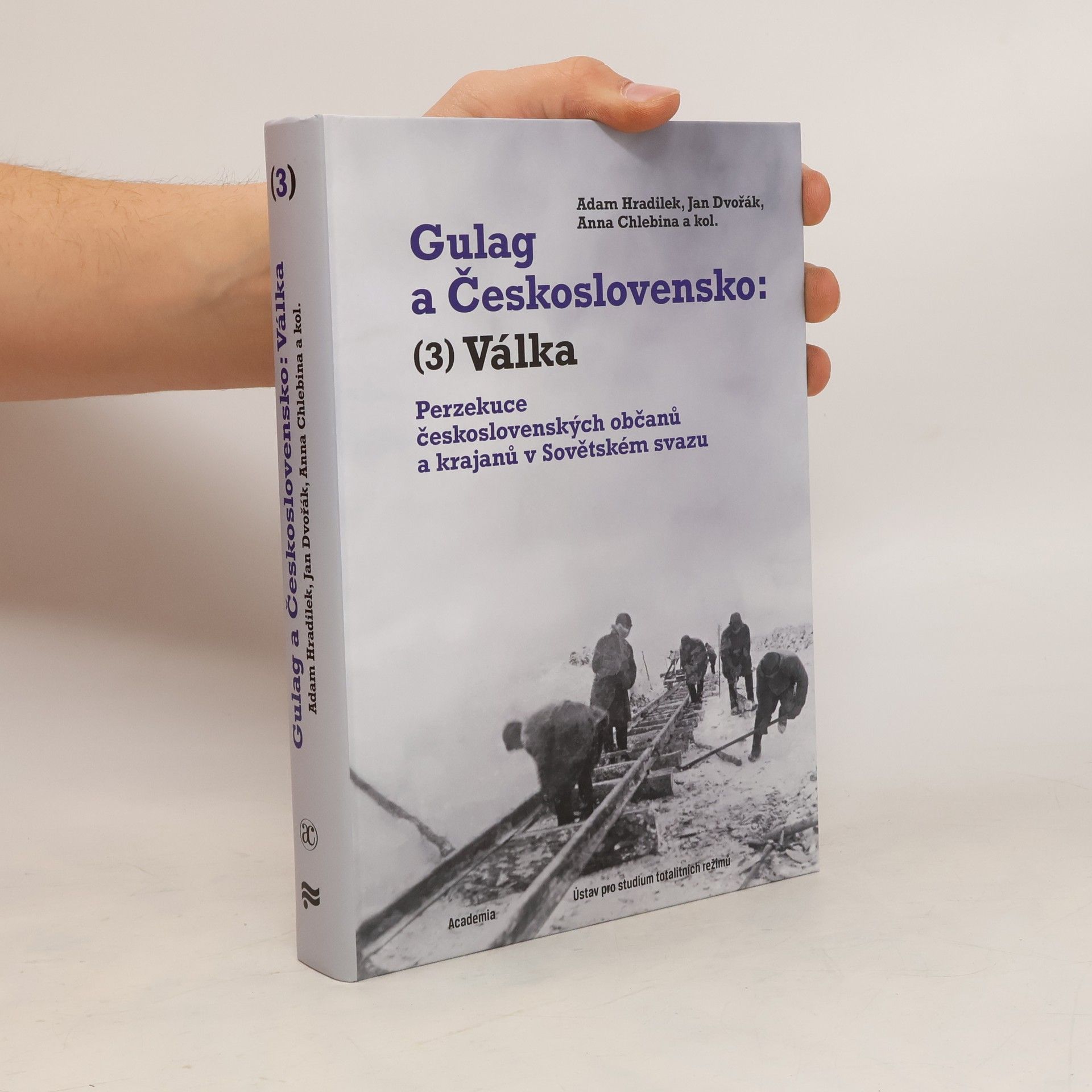 Adam Hradilek Gulag a Československo: (3) Válka - Perzekuce československých občanů a krajanů v Sovětském svazu