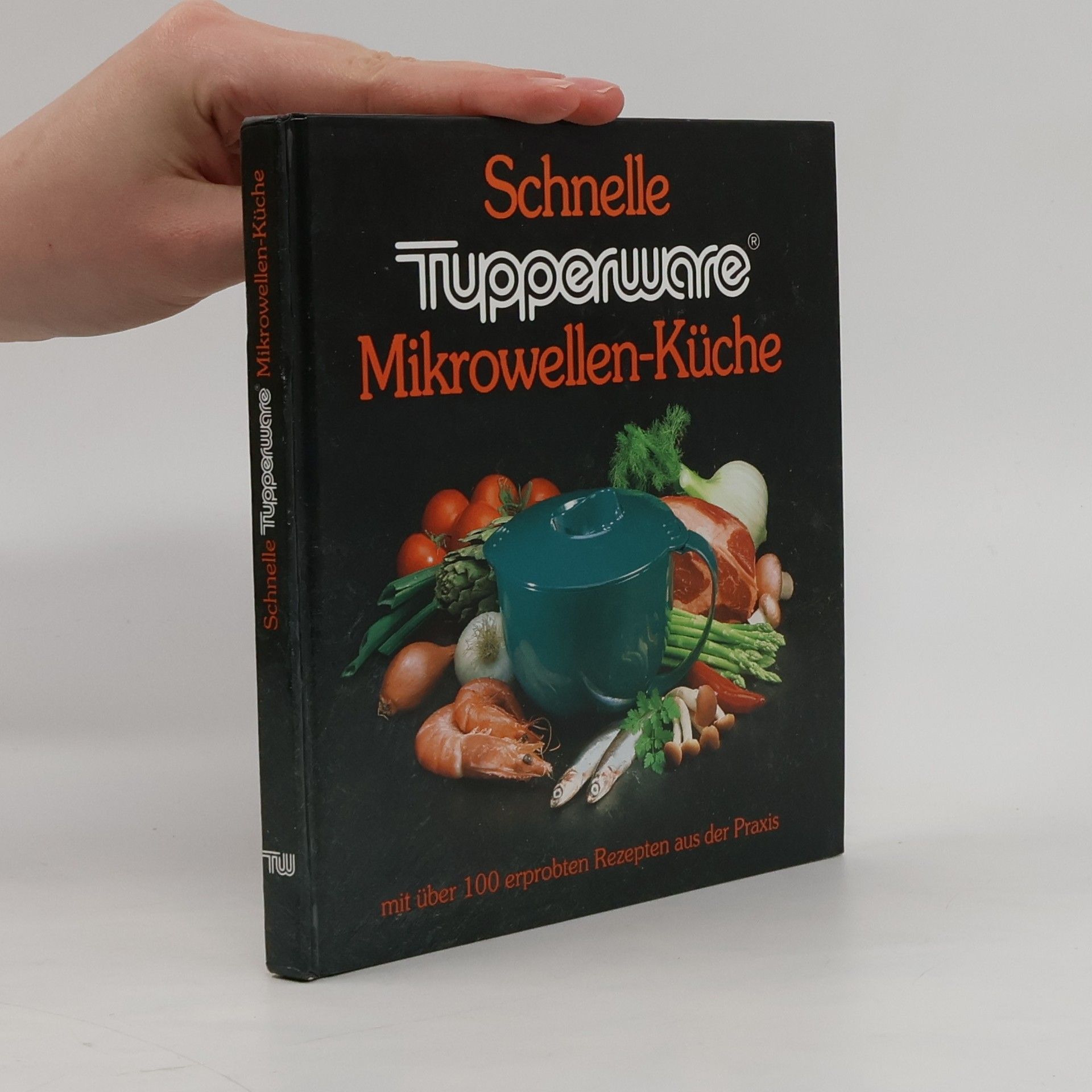 Autorenkollektiv Schnelle Tupperware Mikrowellen-Küche
