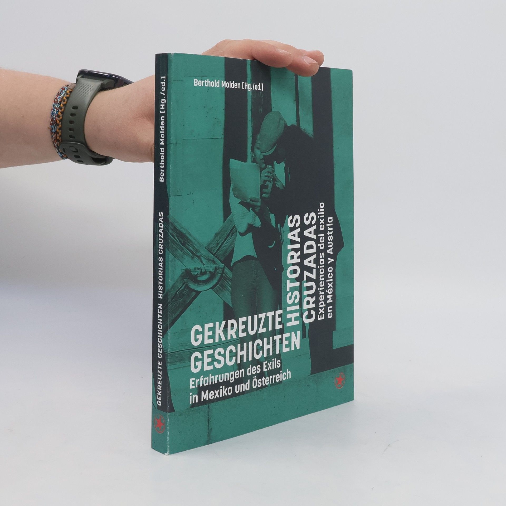 Berthold Molden Gekreuzte Geschichten