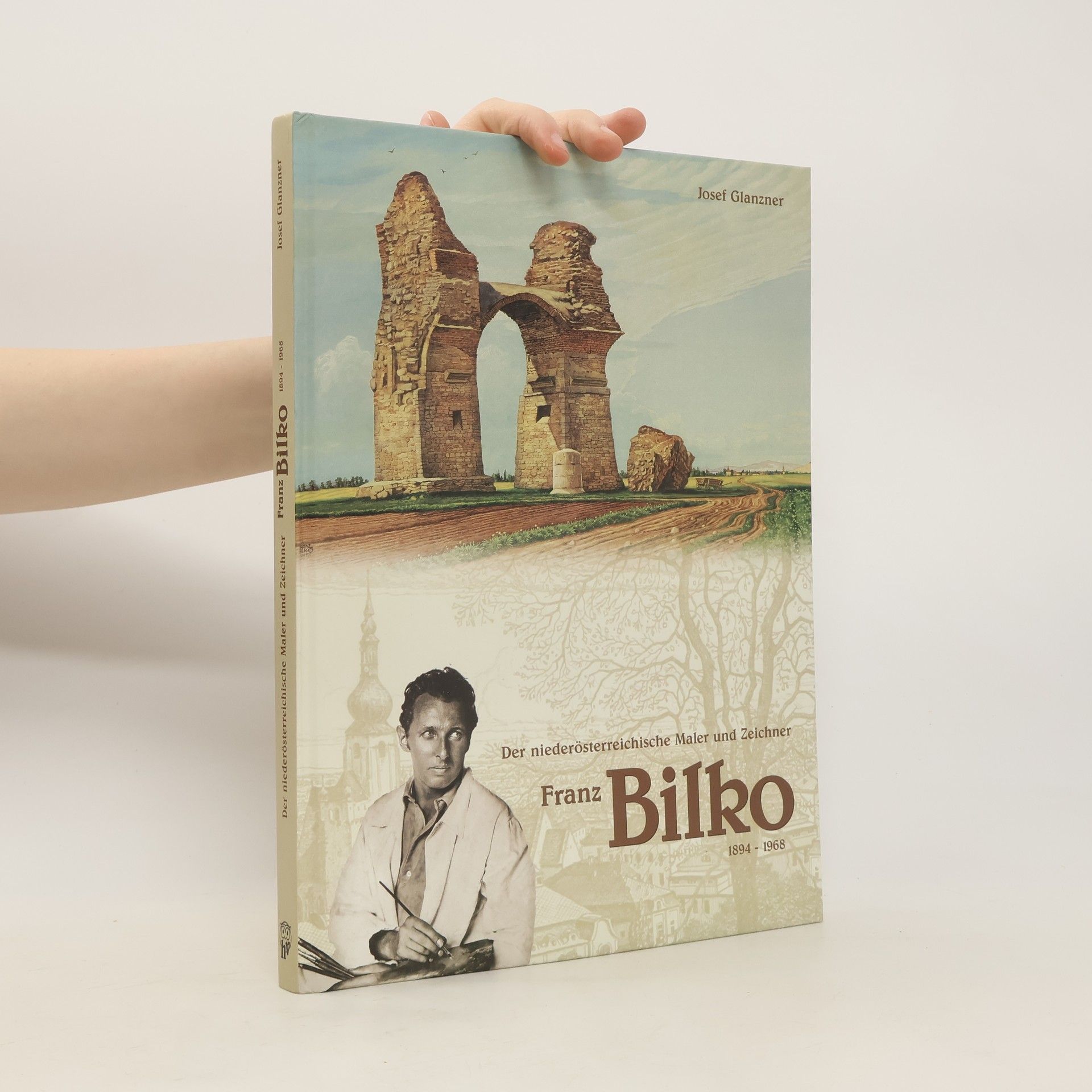 Josef Glanzner “Der” niederösterreichische Maler und Zeichner Franz Bilko