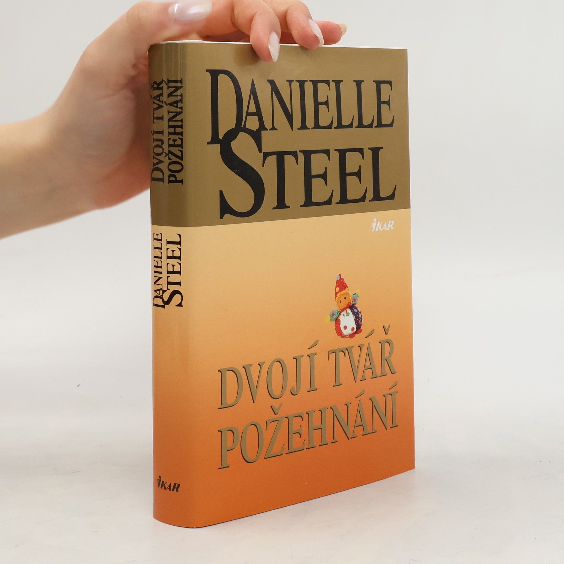 Danielle Steel Dvojí tvář požehnání