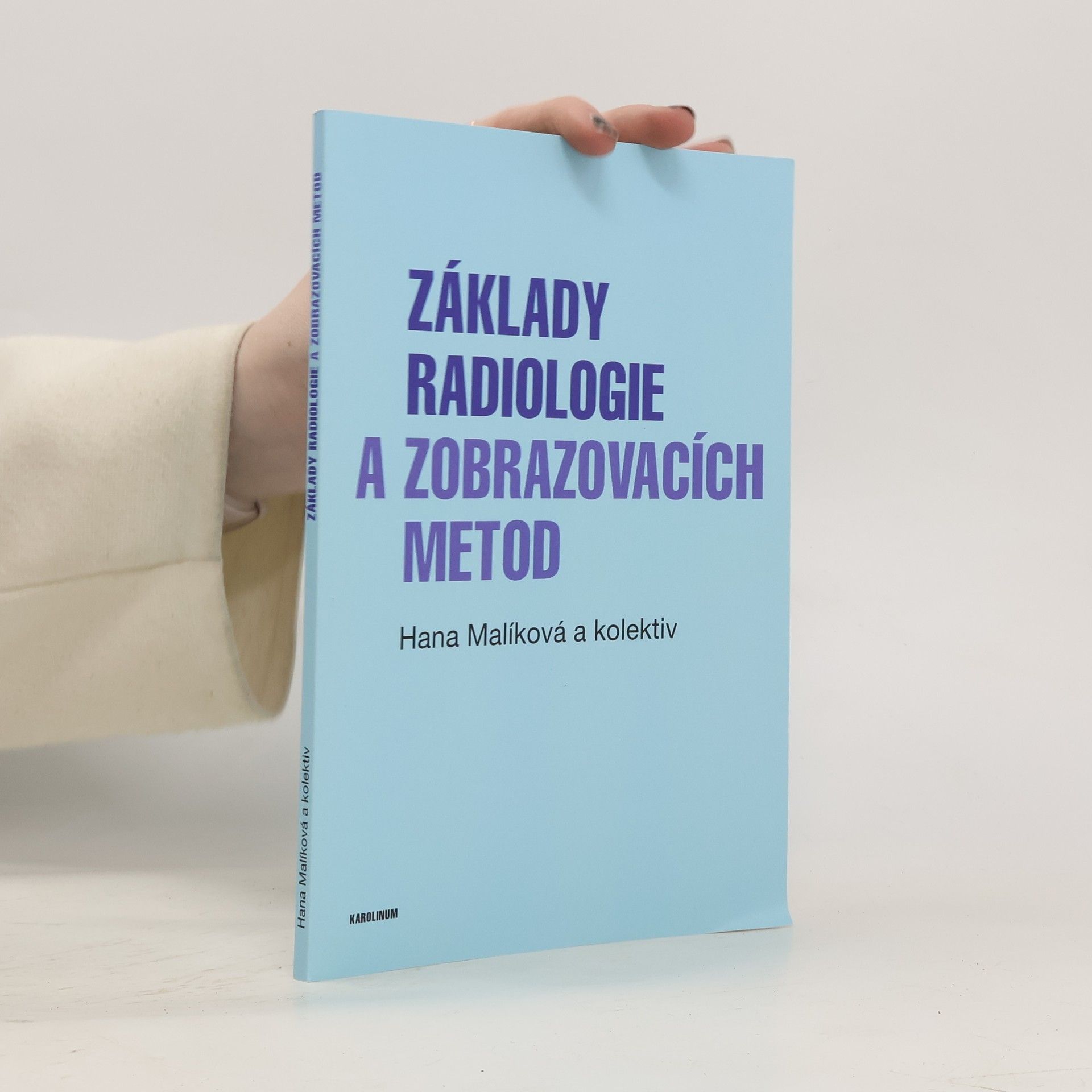 Hana Malíková Základy radiologie a zobrazovacích metod