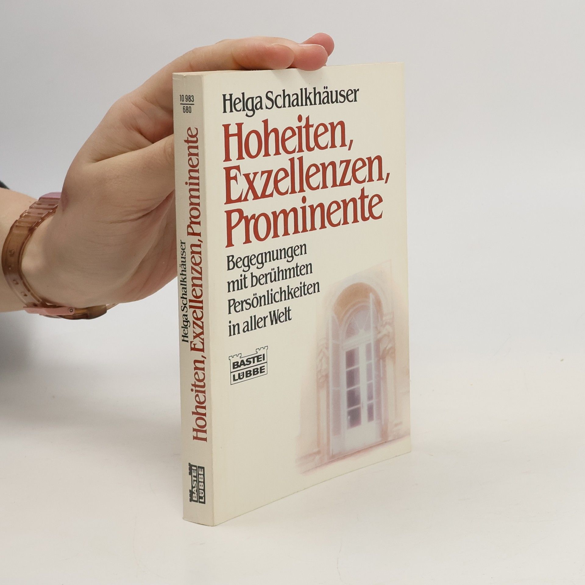 Helga Schalkhäuser Hoheiten, Exzellenzen, Prominente