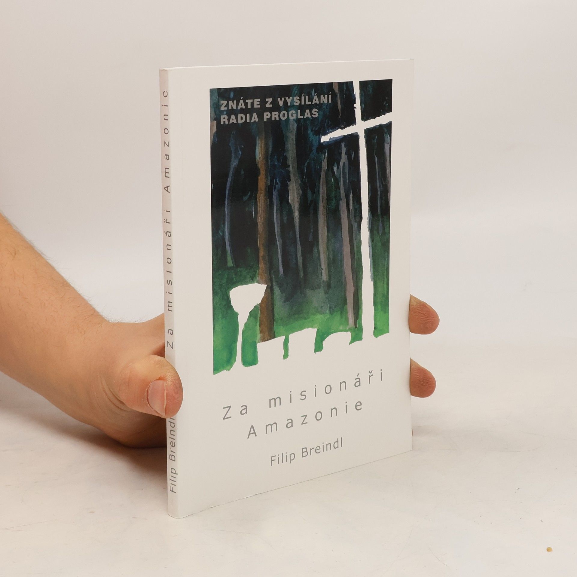 Filip Breindl Za misionáři Amazonie