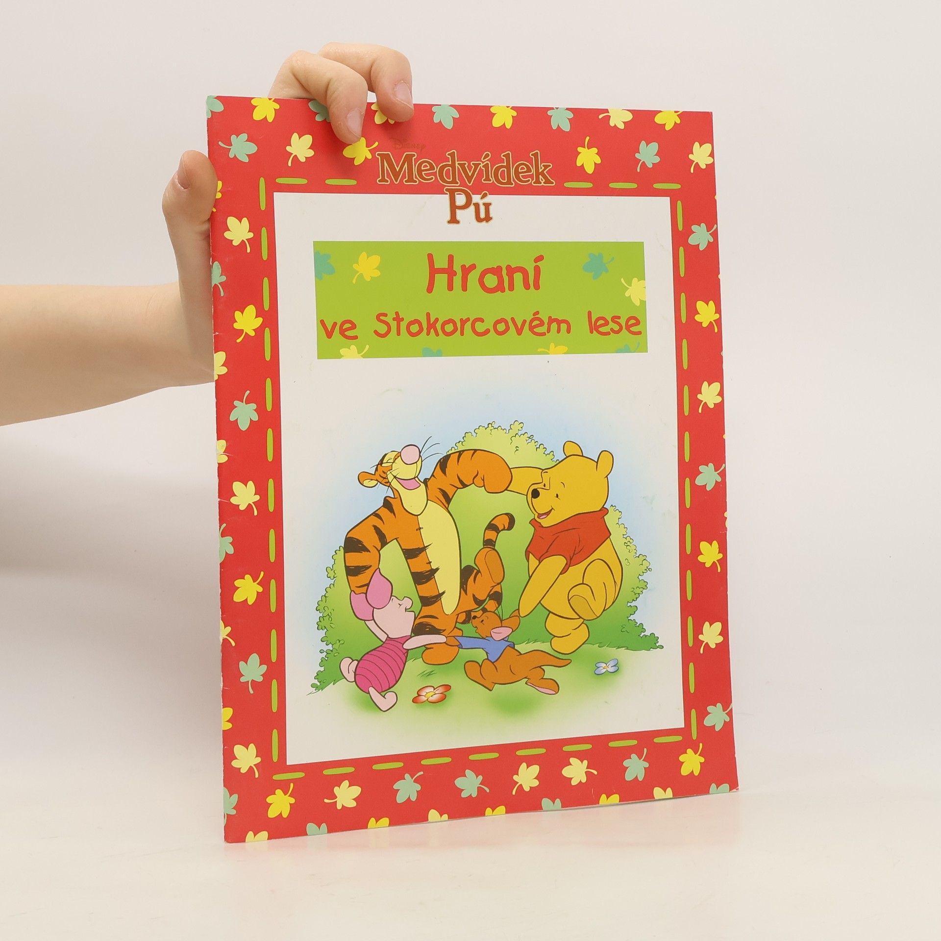 Kolektiv autorů Medvídek Pú. Hraní ve Stokorcovém lese
