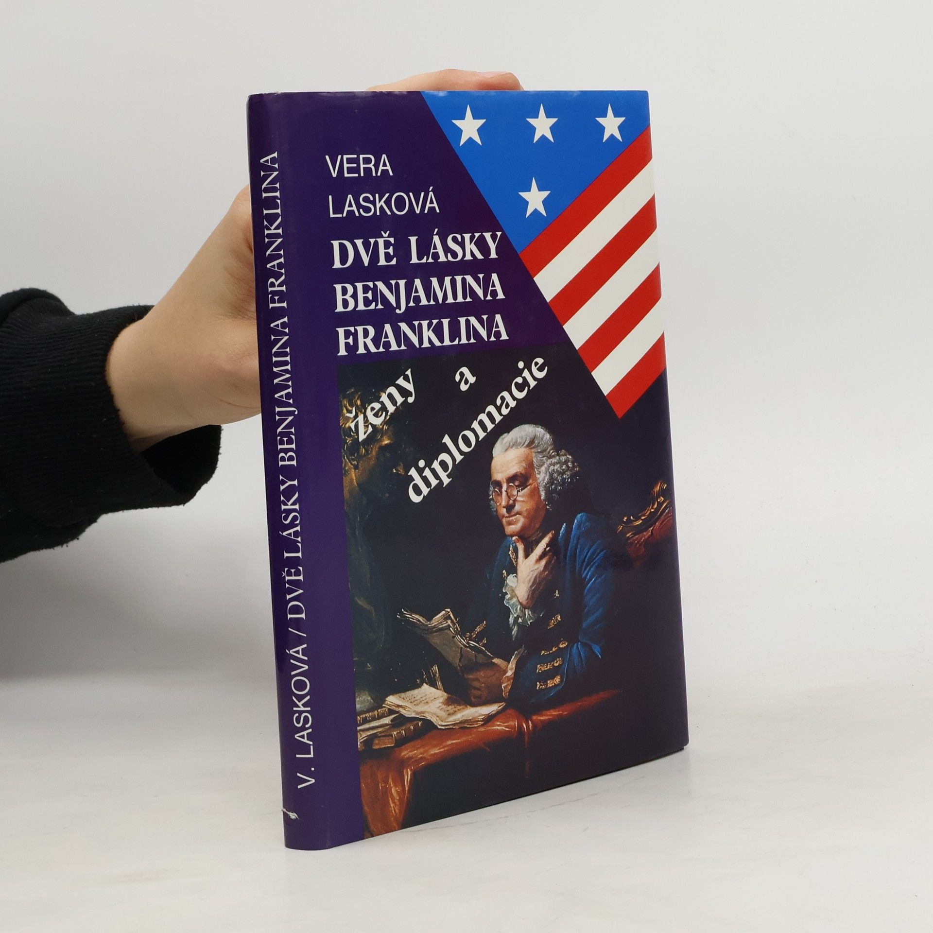 Vera Laska Dvě lásky Benjamina Franklina. Ženy a diplomacie