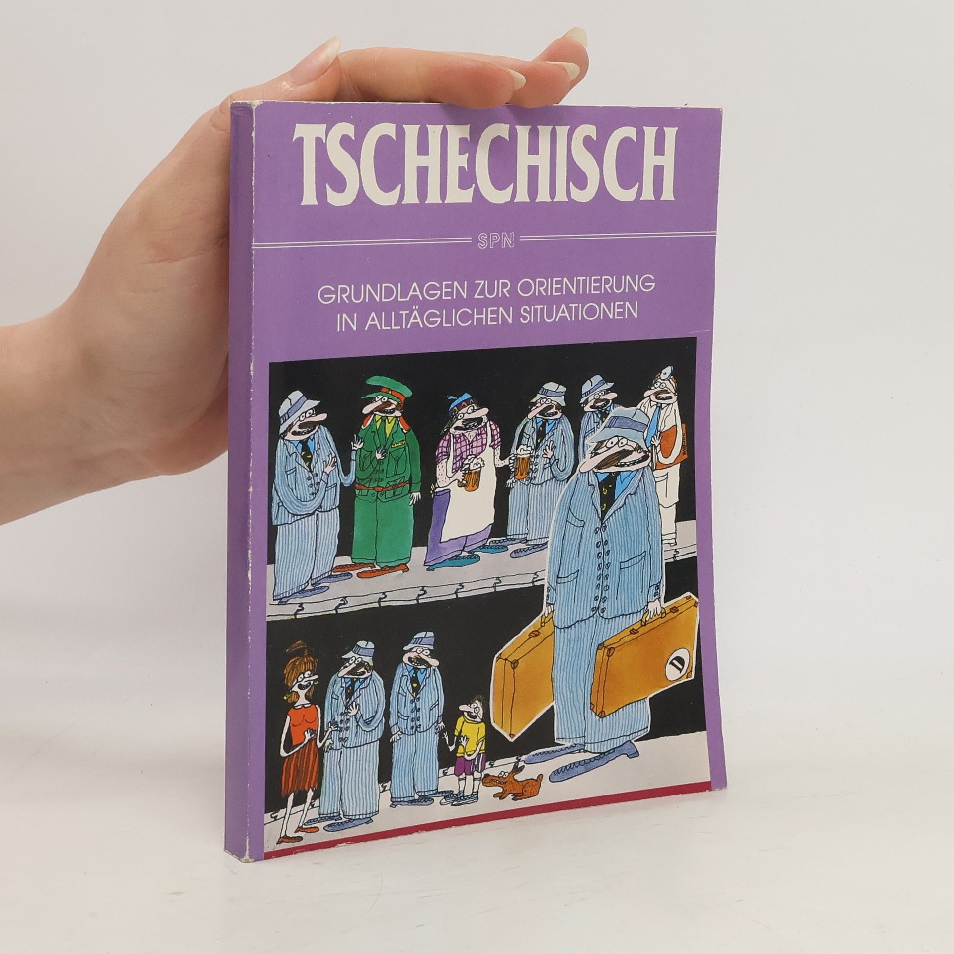 Naděžda Matějková Tschechisch : Grundlagen zur Orientierung in alltäglichen Situationen
