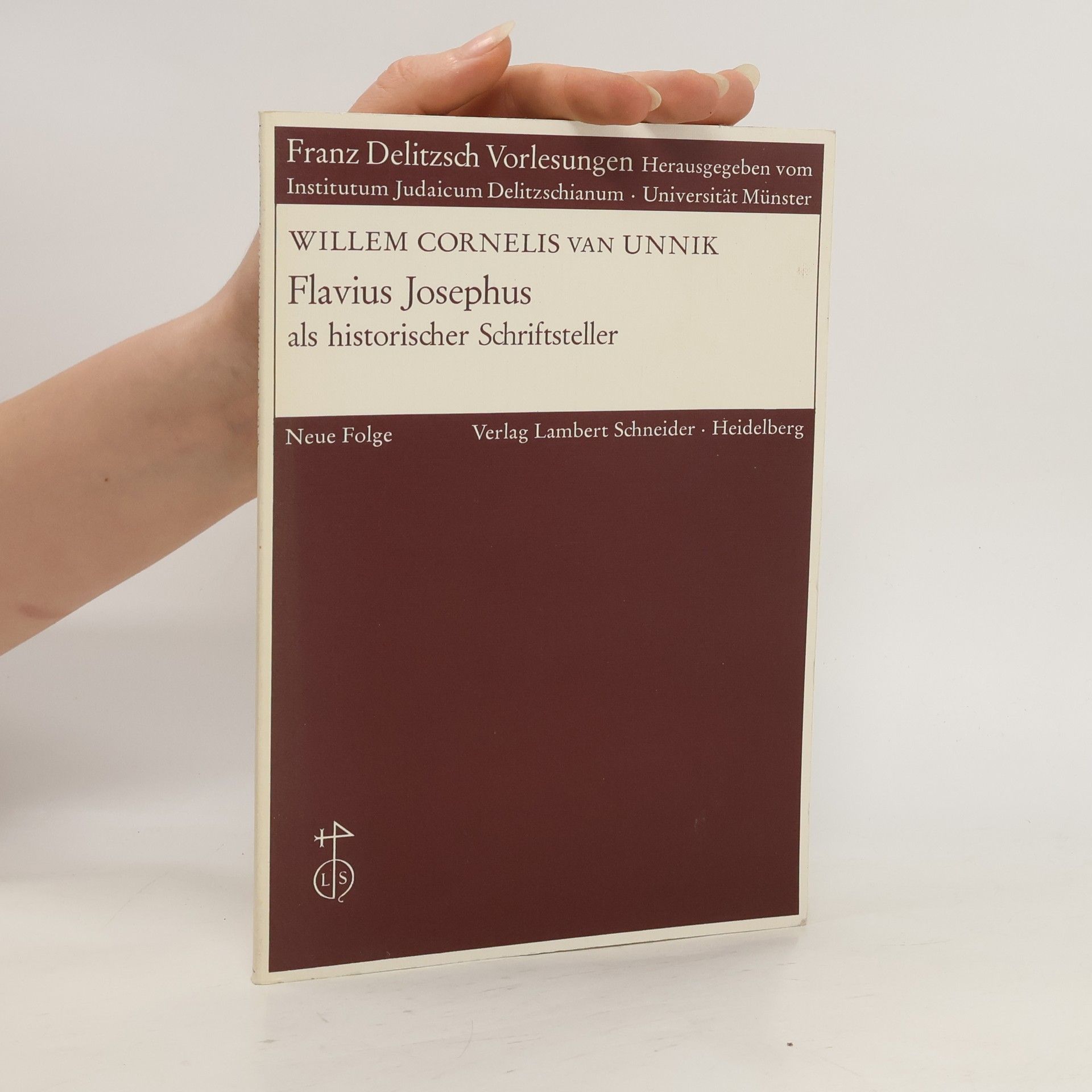 Willem Cornelis van Unnik Flavius Josephus als historischer Schriftsteller