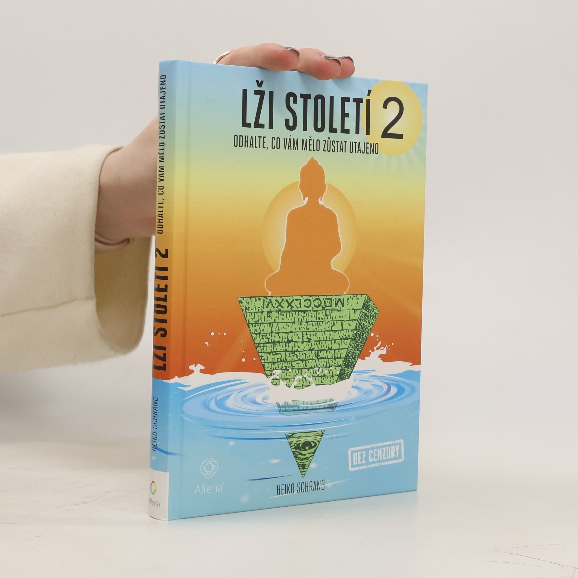 Heiko Schrang Lži století 2 : odhalte, co vám mělo zůstat utajeno