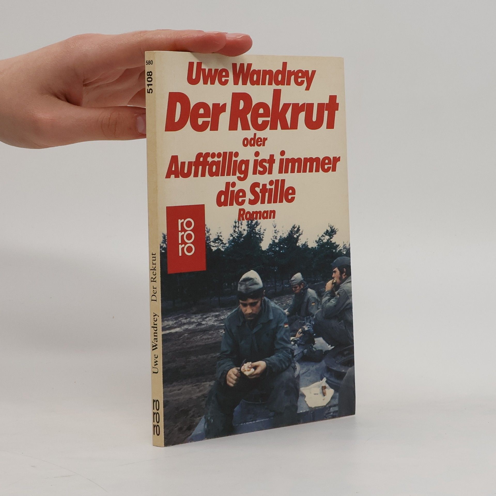 Uwe Wandrey Der Rekrut oder auffällig ist immer die Stille