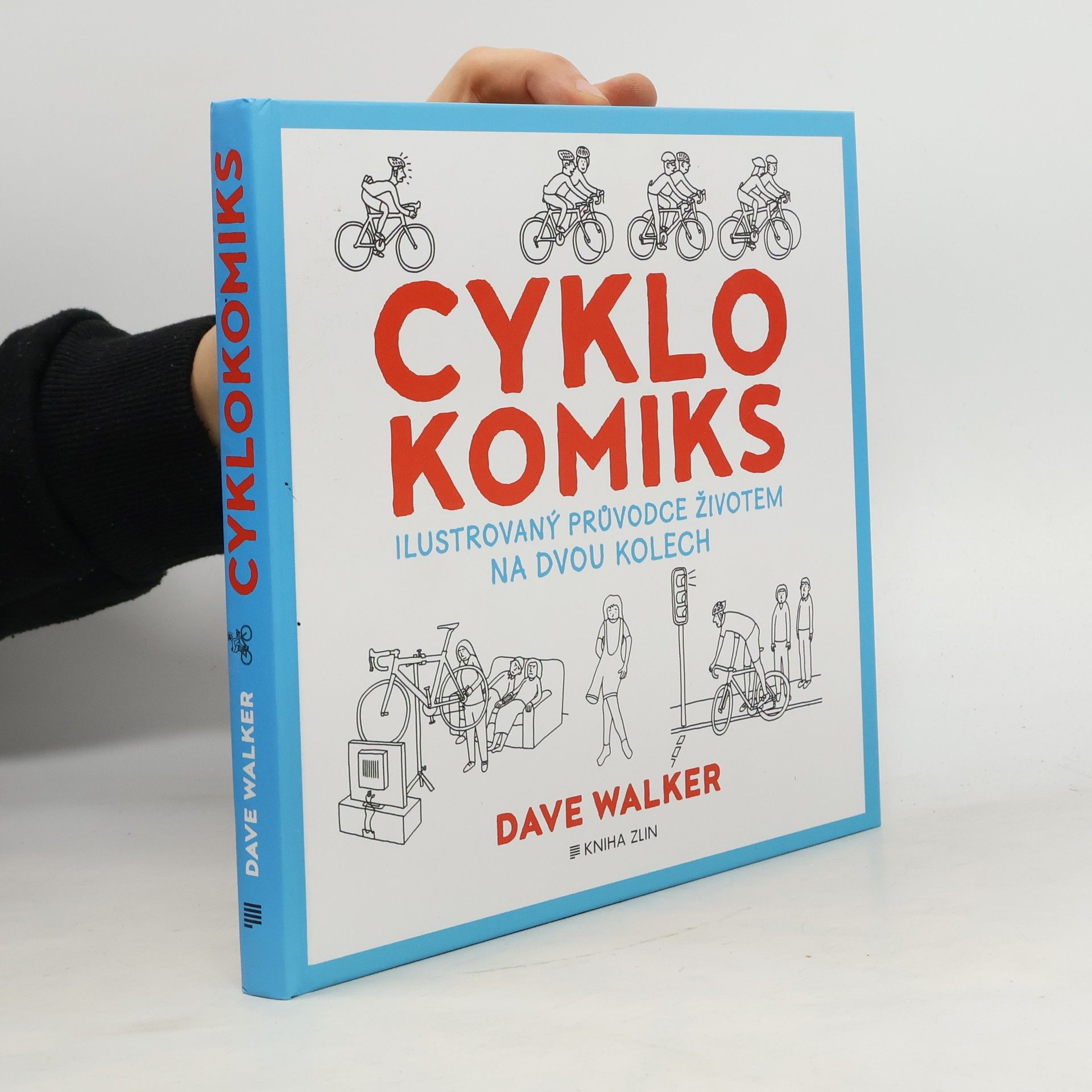 Dave Walker Cyklokomiks. Ilustrovaný průvodce životem na dvou kolech