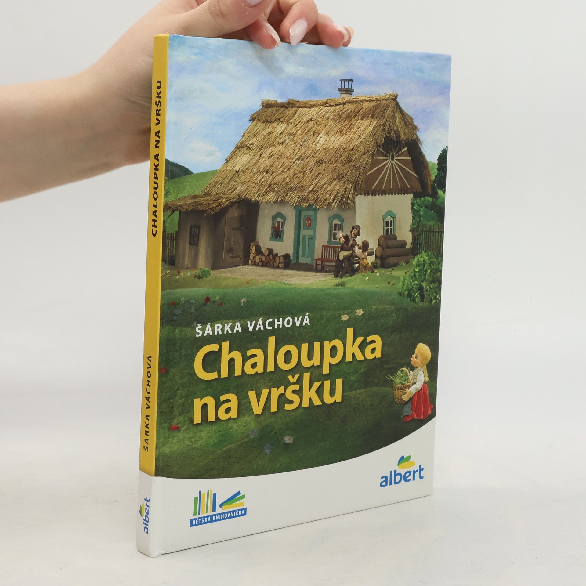 Šárka Váchová Chaloupka na vršku