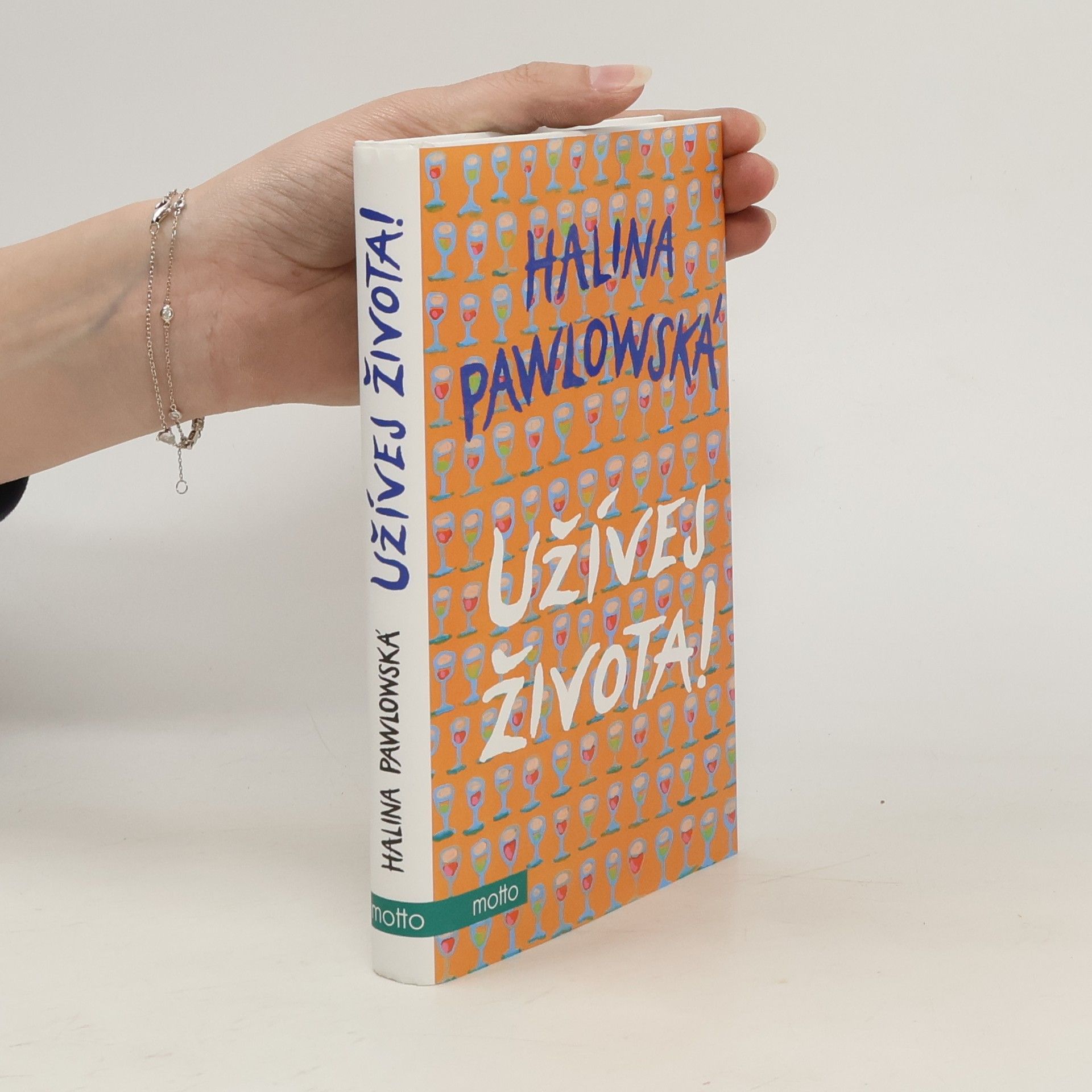 Halina Pawlowská Užívej života!