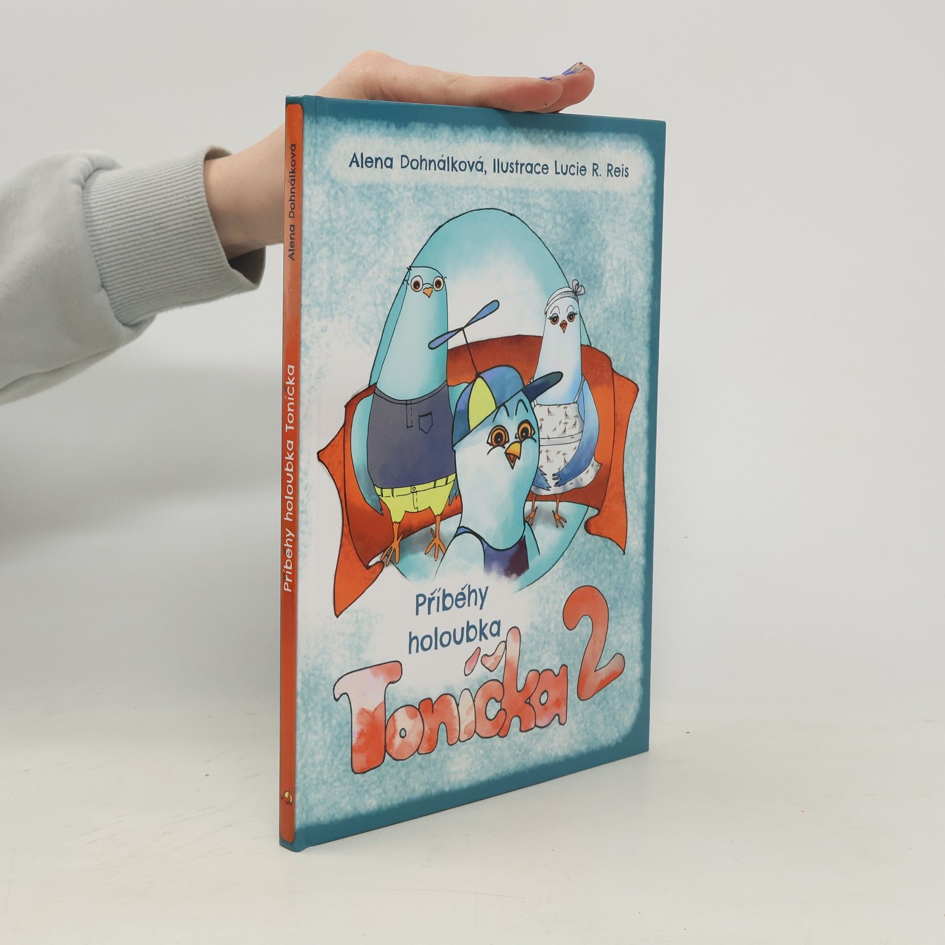 Alena Dohnálková Příběhy holoubka Toníčka. 2