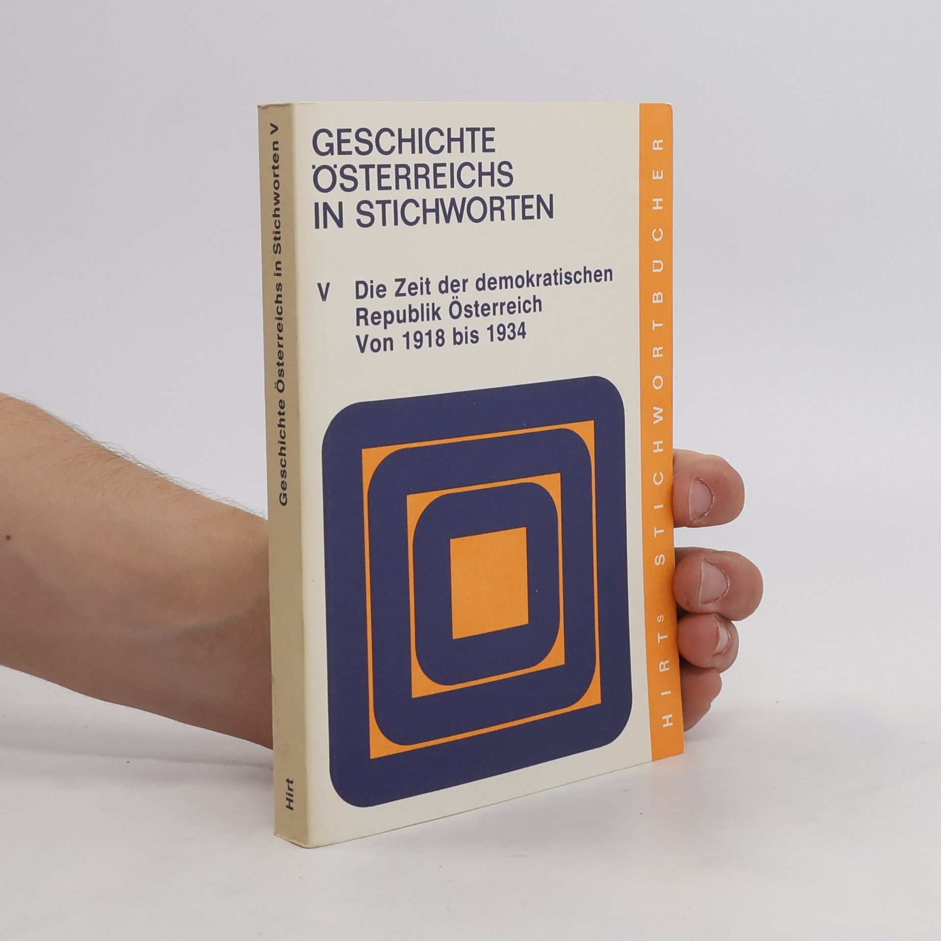 Geschichte Österreichs in Stichworten. T. 5., Die Zeit der demokratischen Republik Österreich : von 1918 bis 1934