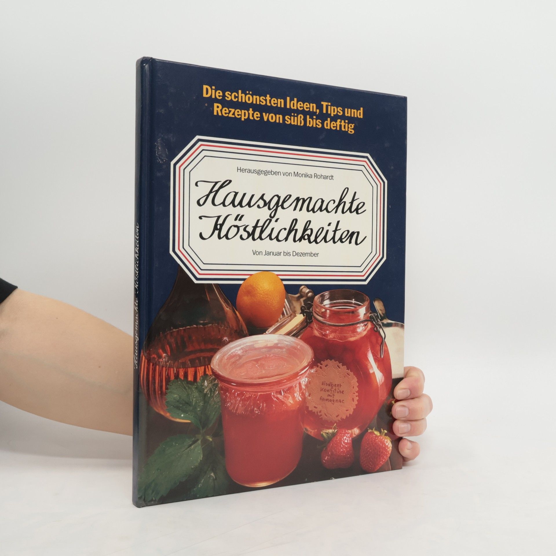 Monika Rohardt Hausgemachte Köstlichkeiten