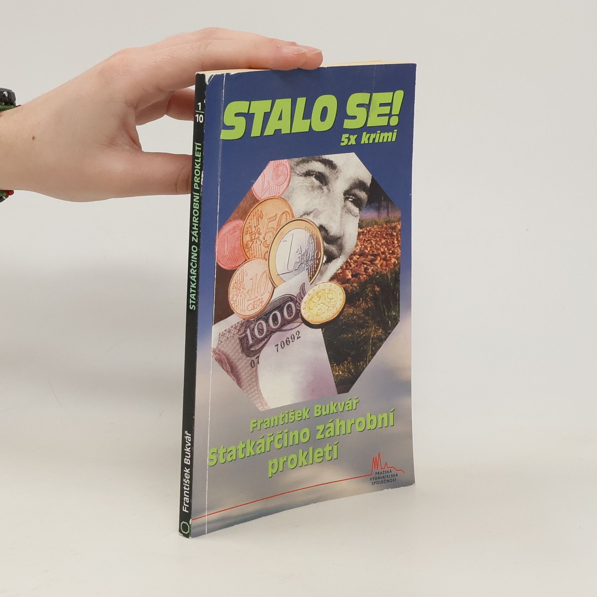 František Bukvář Stalo se! 5x krimi: Statkářčino záhrobní prokletí