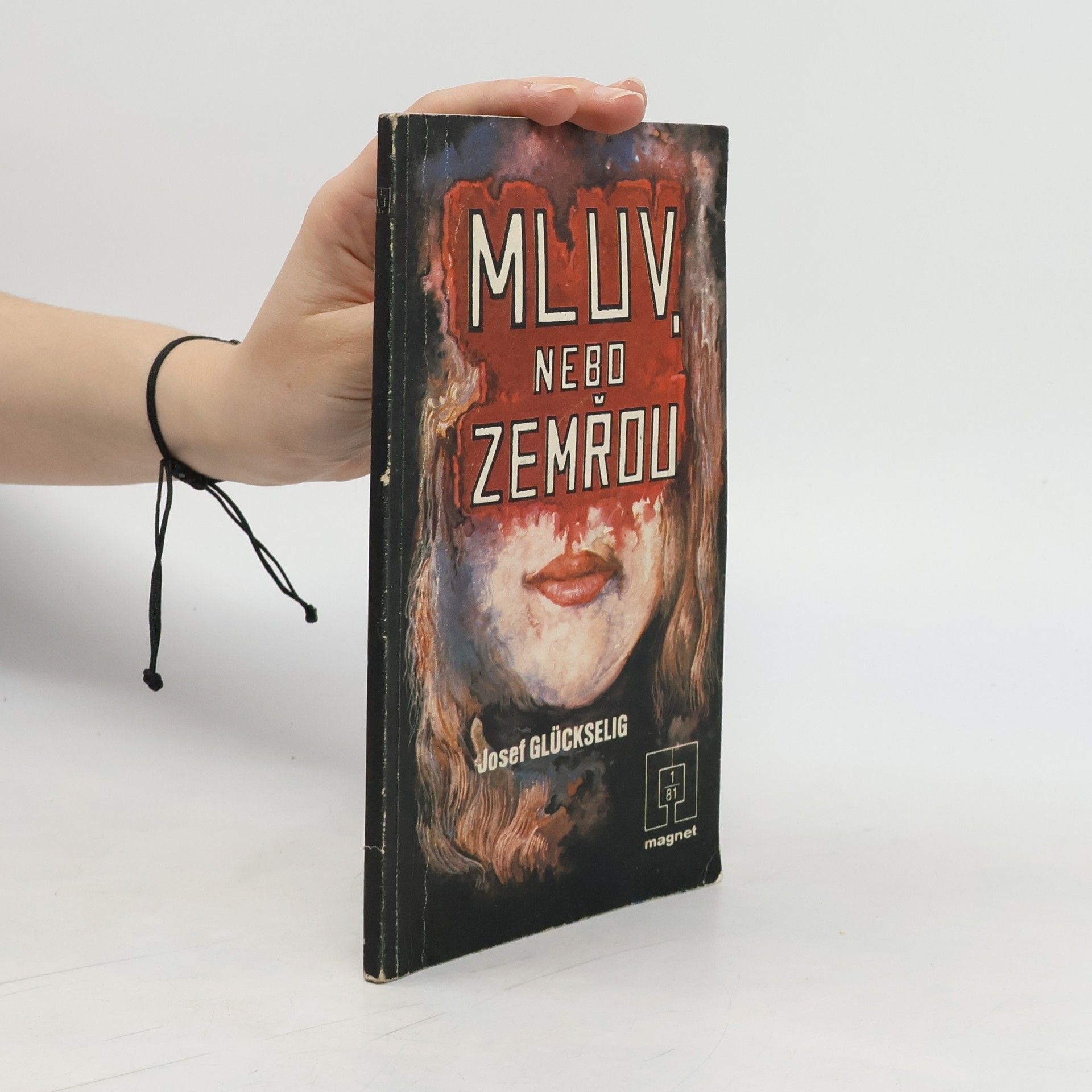 Josef Glückselig Mluv, nebo zemřou