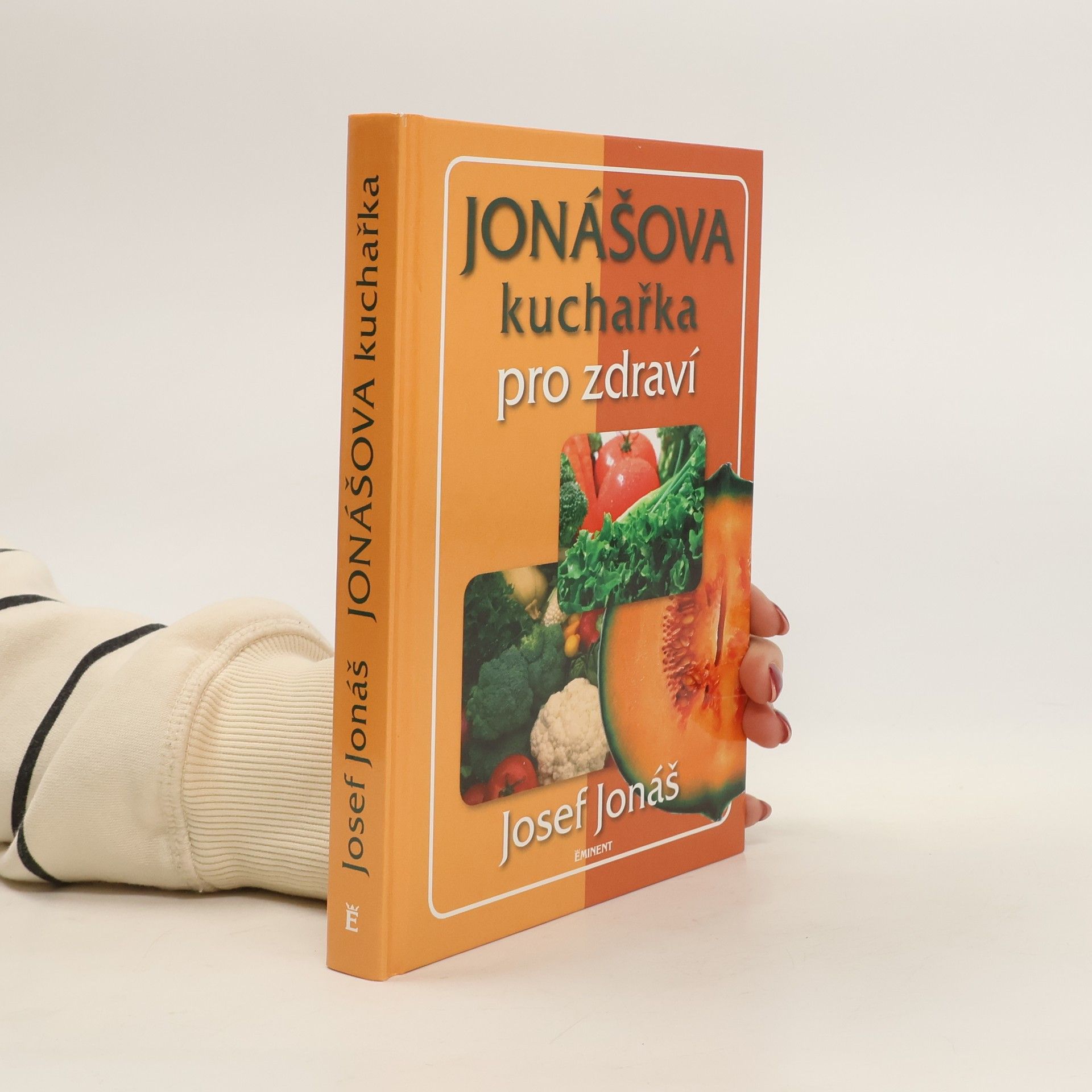Josef Jonáš Jonášova kuchařka pro zdraví