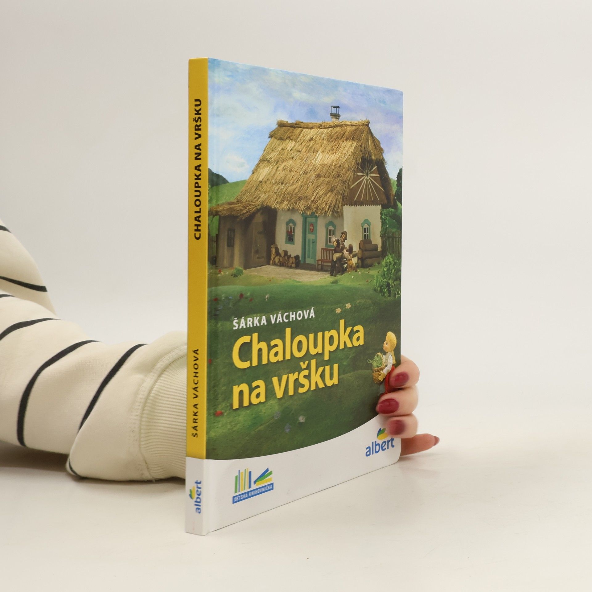 Šárka Váchová Chaloupka na vršku