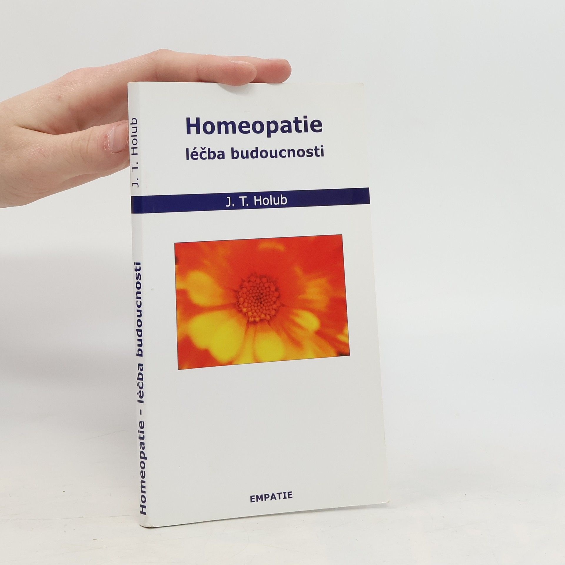J. T. Holub Homeopatie. Léčba budoucnosti