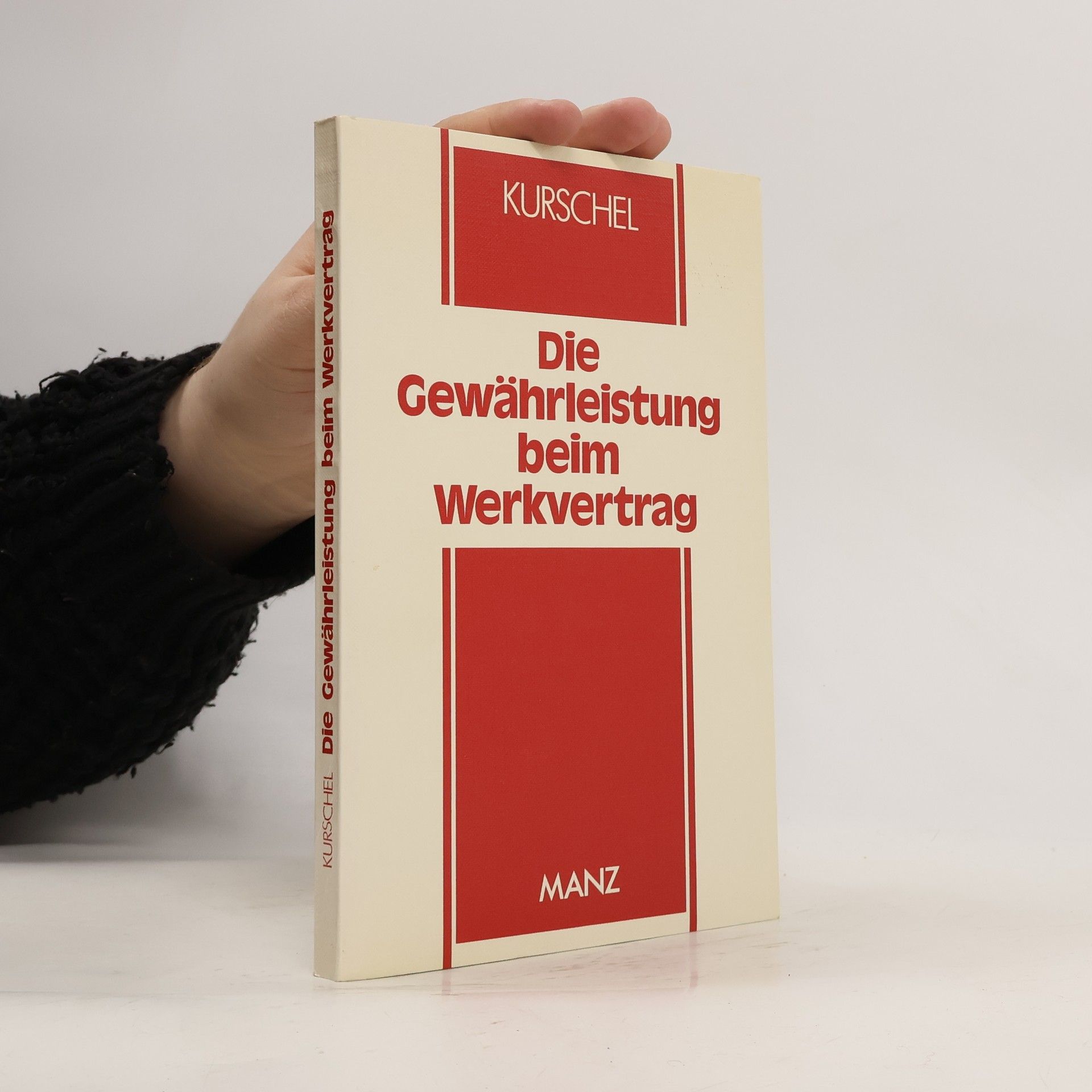 Irene Kurschel Die Gewährleistung beim Werkvertrag