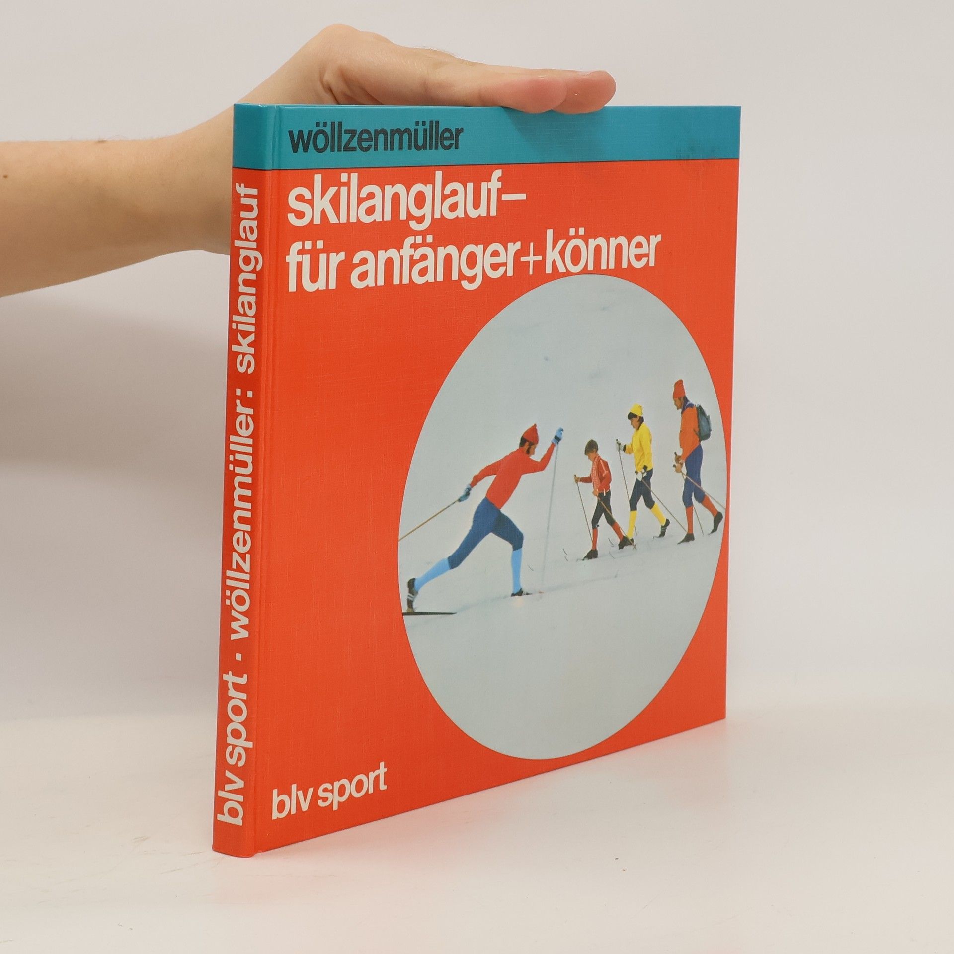 Franz Wöllzenmüller Skilanglauf für Anfänger + [und] Könner