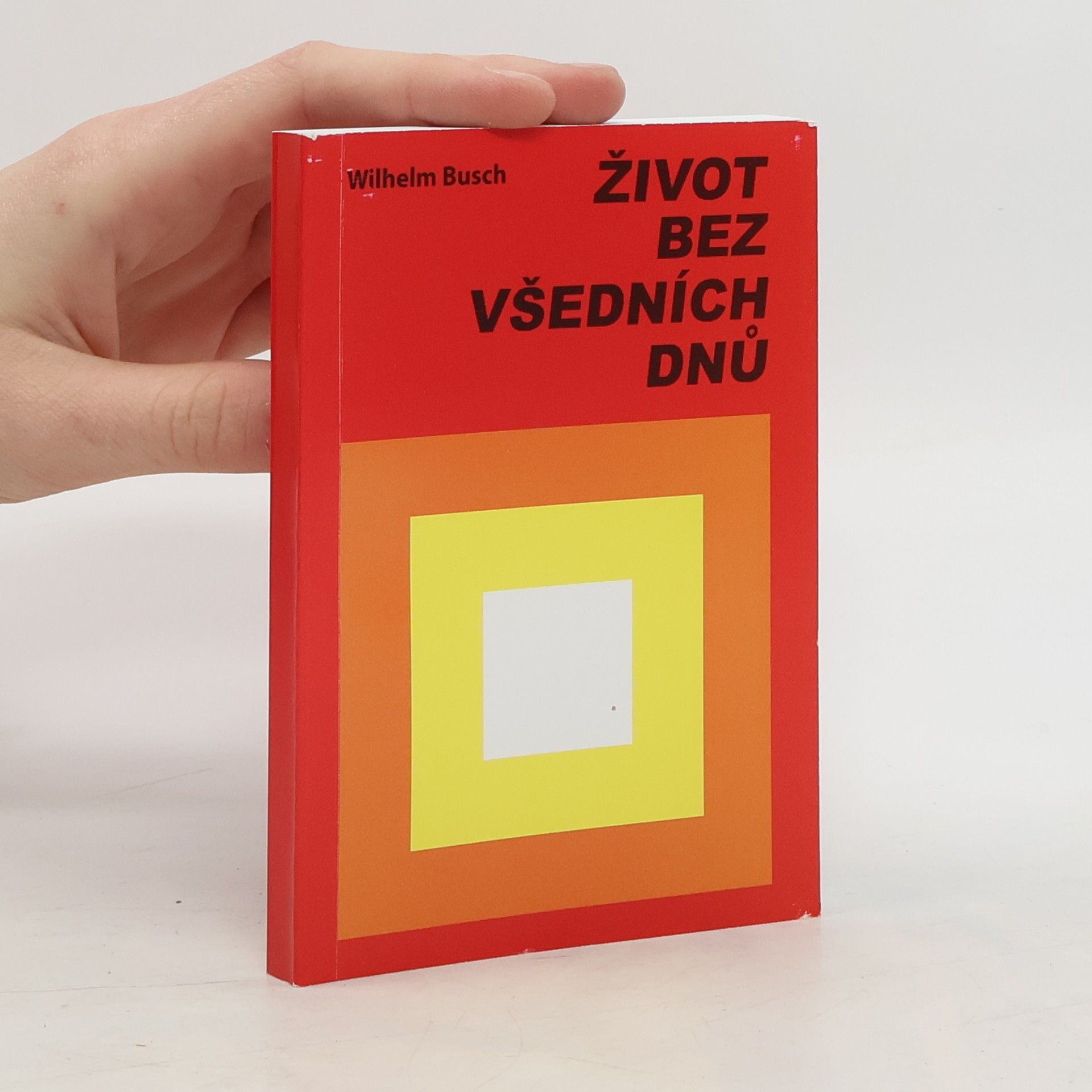 Wilhelm Busch Život bez všedních dnů