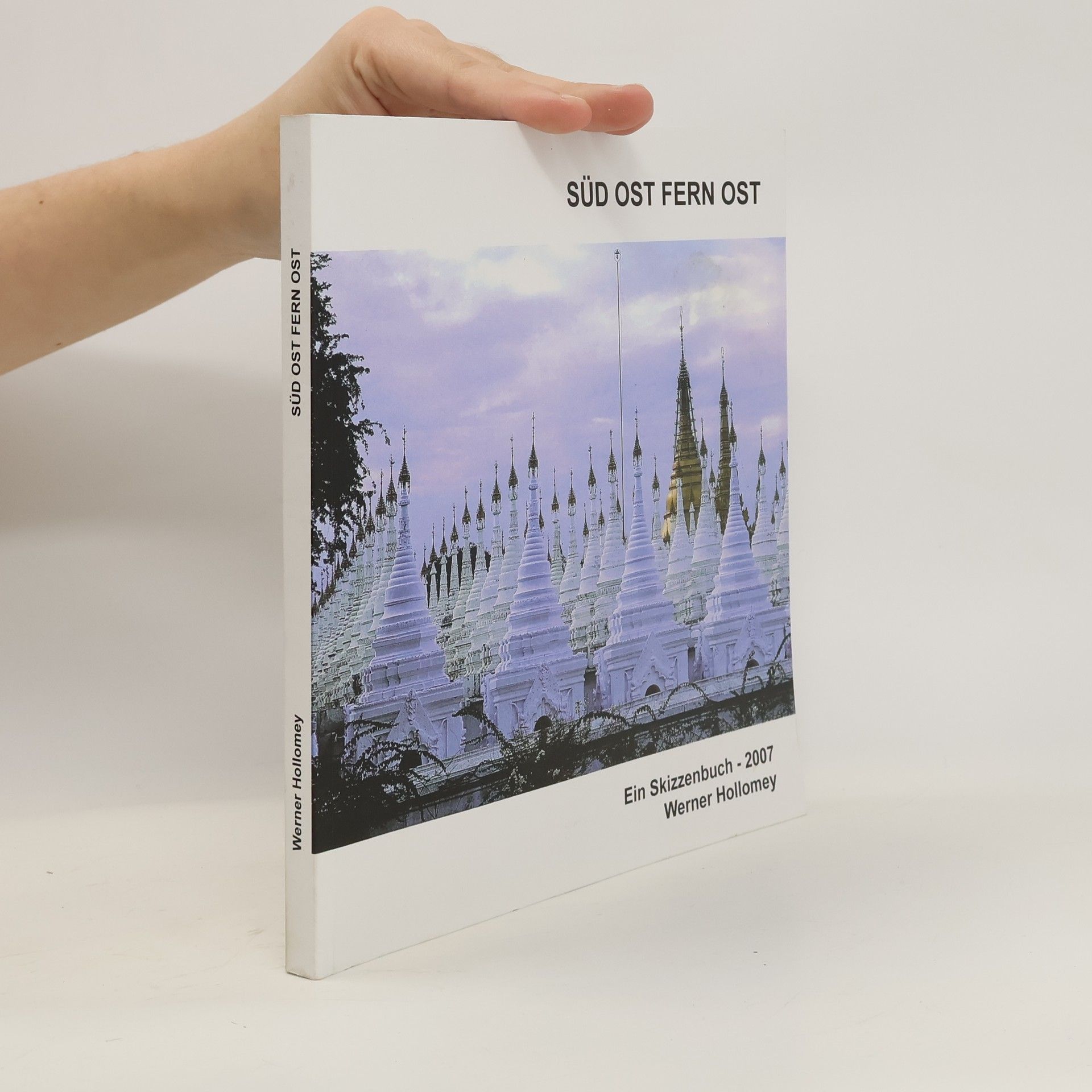 Werner Hollomey Süd ost fern ost. Ein Skizzenbuch