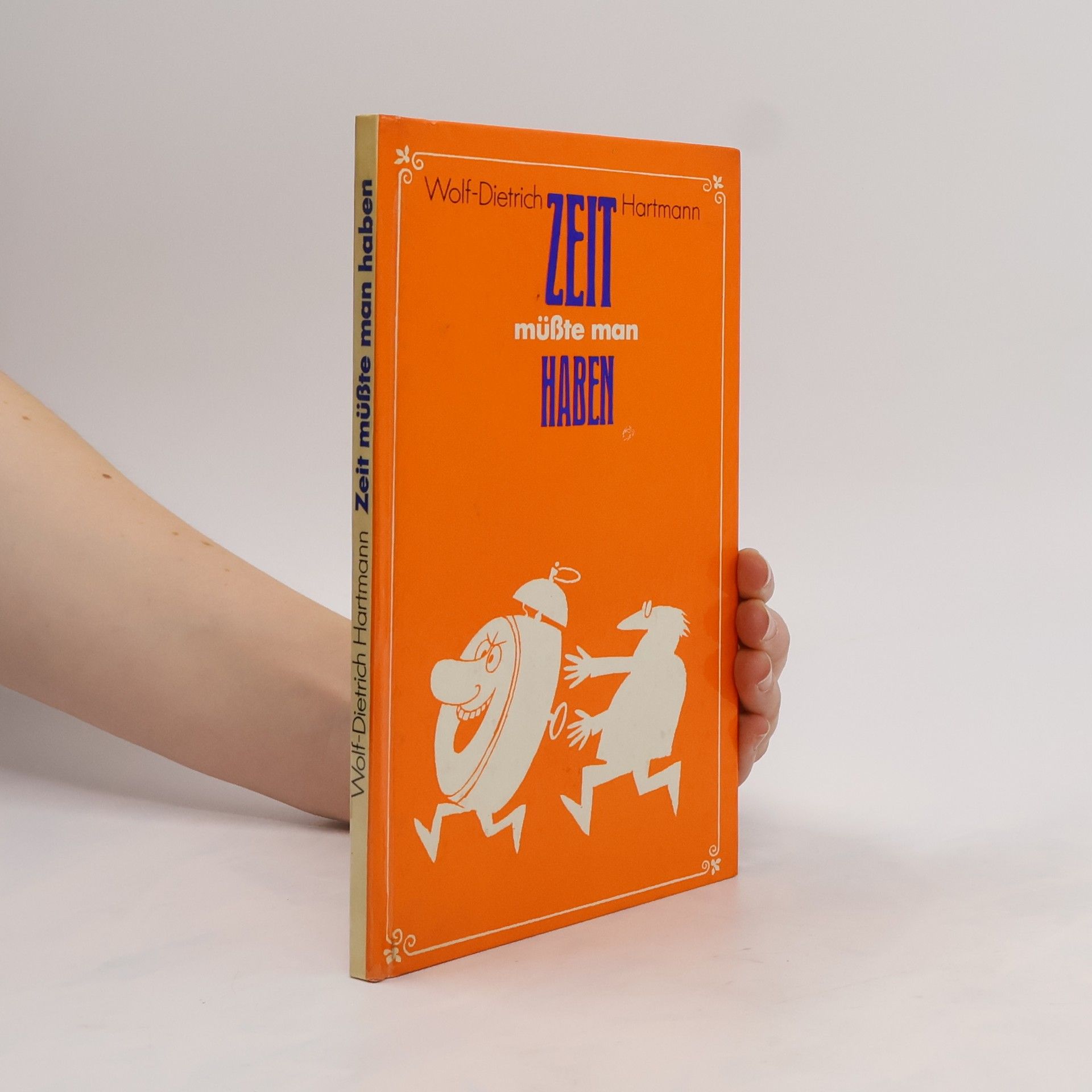 Wolf-Dietrich Hartmann Zeit müßte man haben