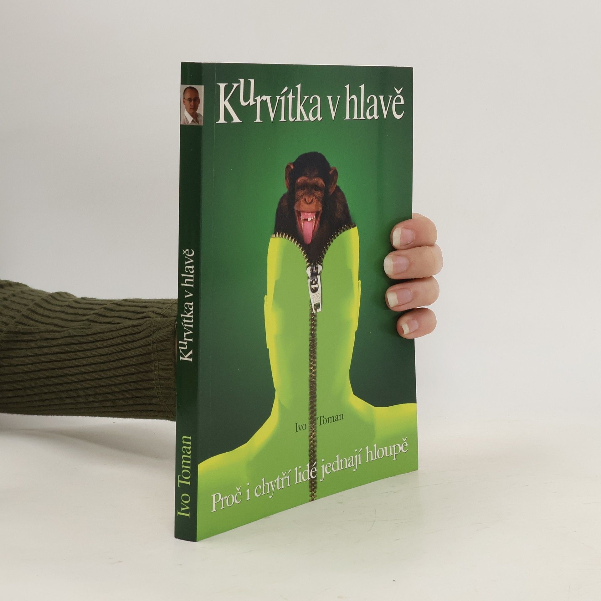Ivo Toman Kurvítka v hlavě. Proč i chytří lidé jednají hloupě