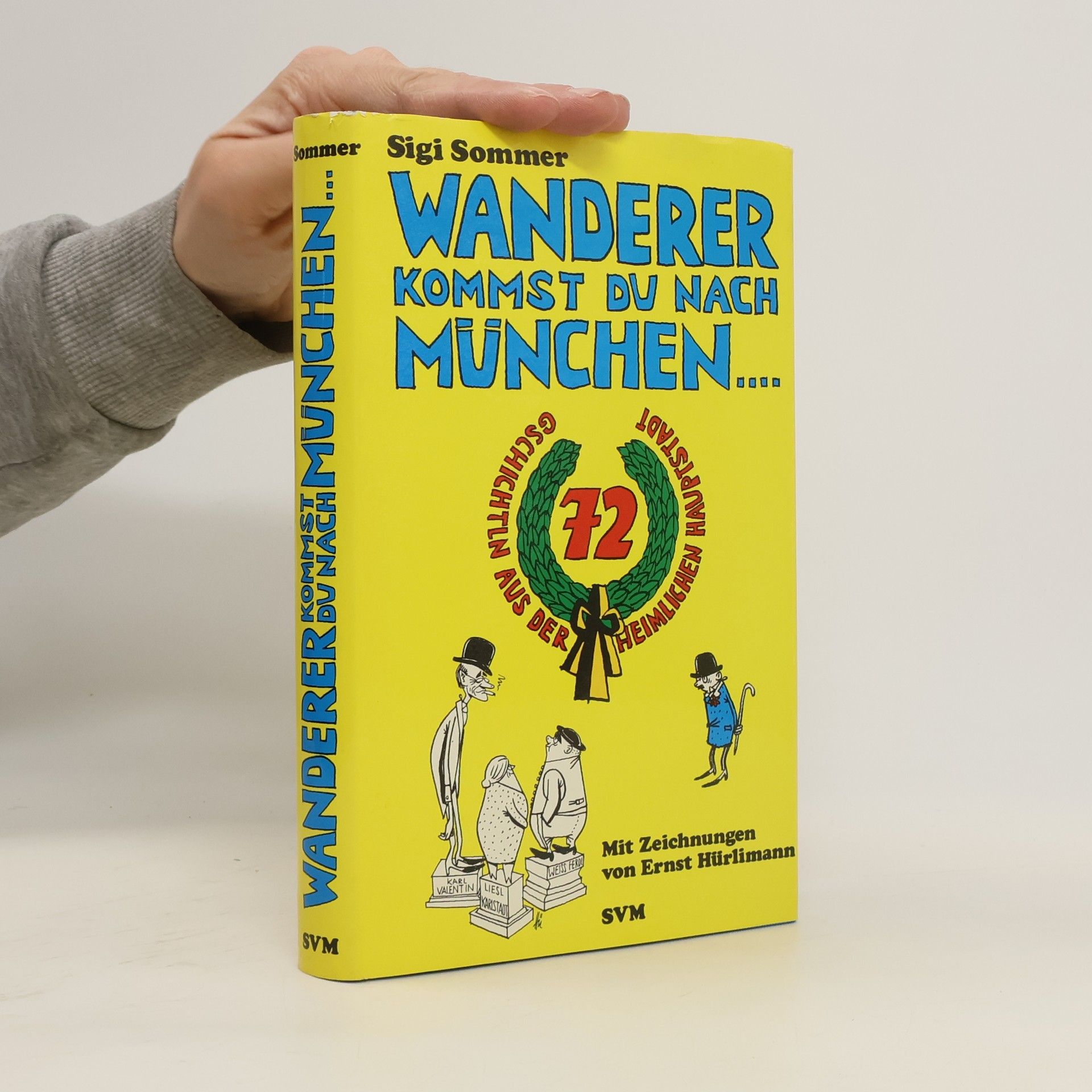 Siegfried Sommer Wanderer, kommst du nach München