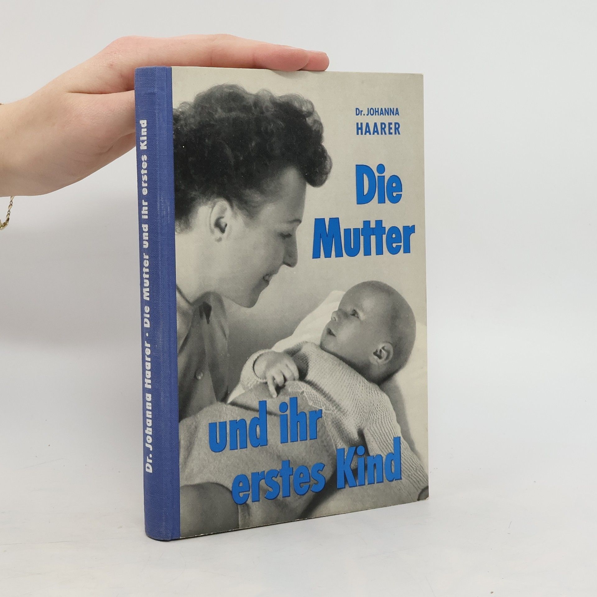 Johanna Haarer Die Mutter und ihr erstes Kind