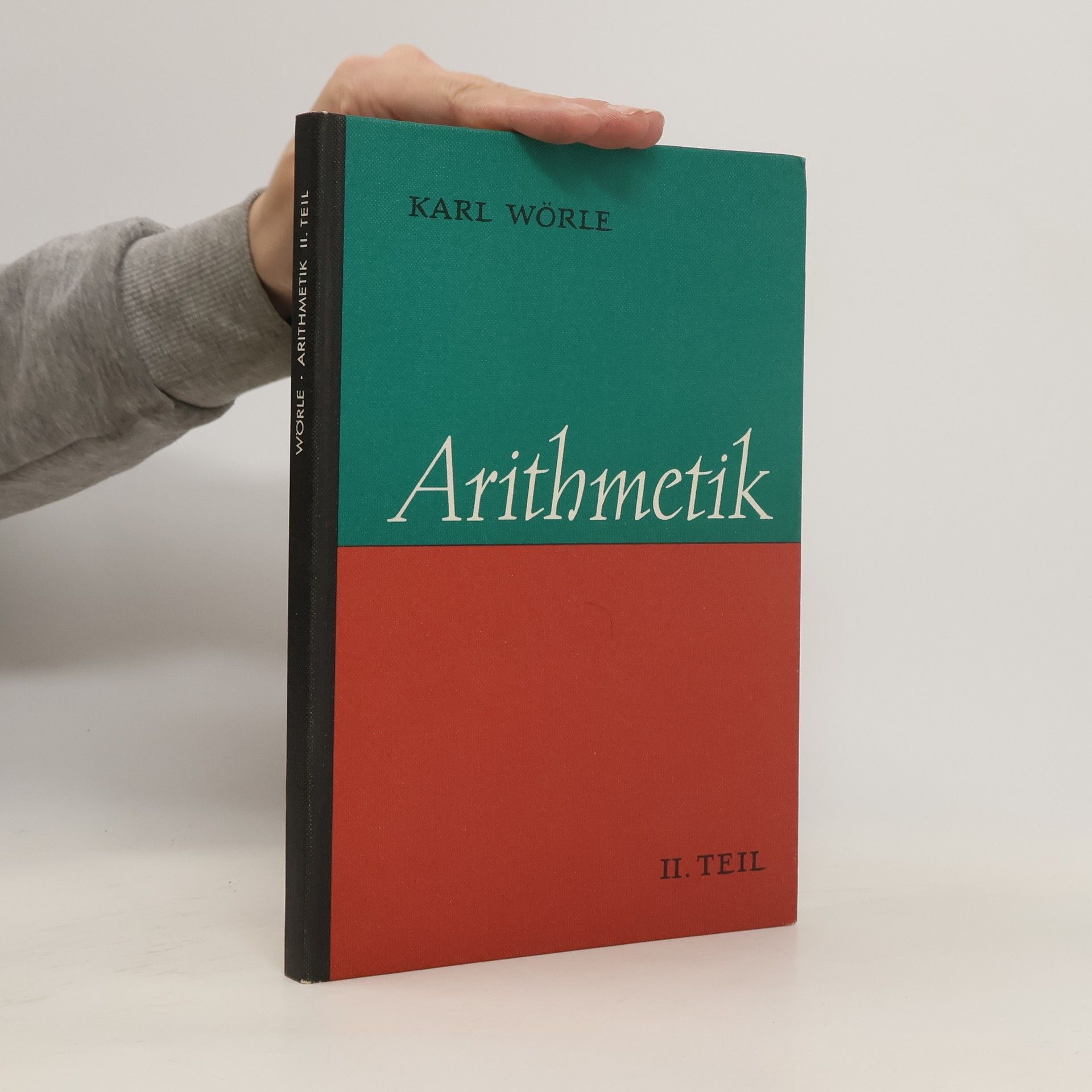 Karl Wörle Arithmetik II. Teil