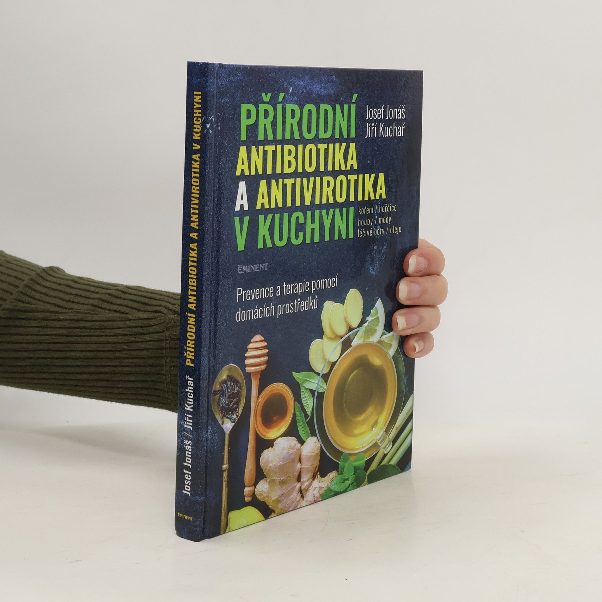 Josef Jonáš Přírodní antibiotika a antivirotika v kuchyni