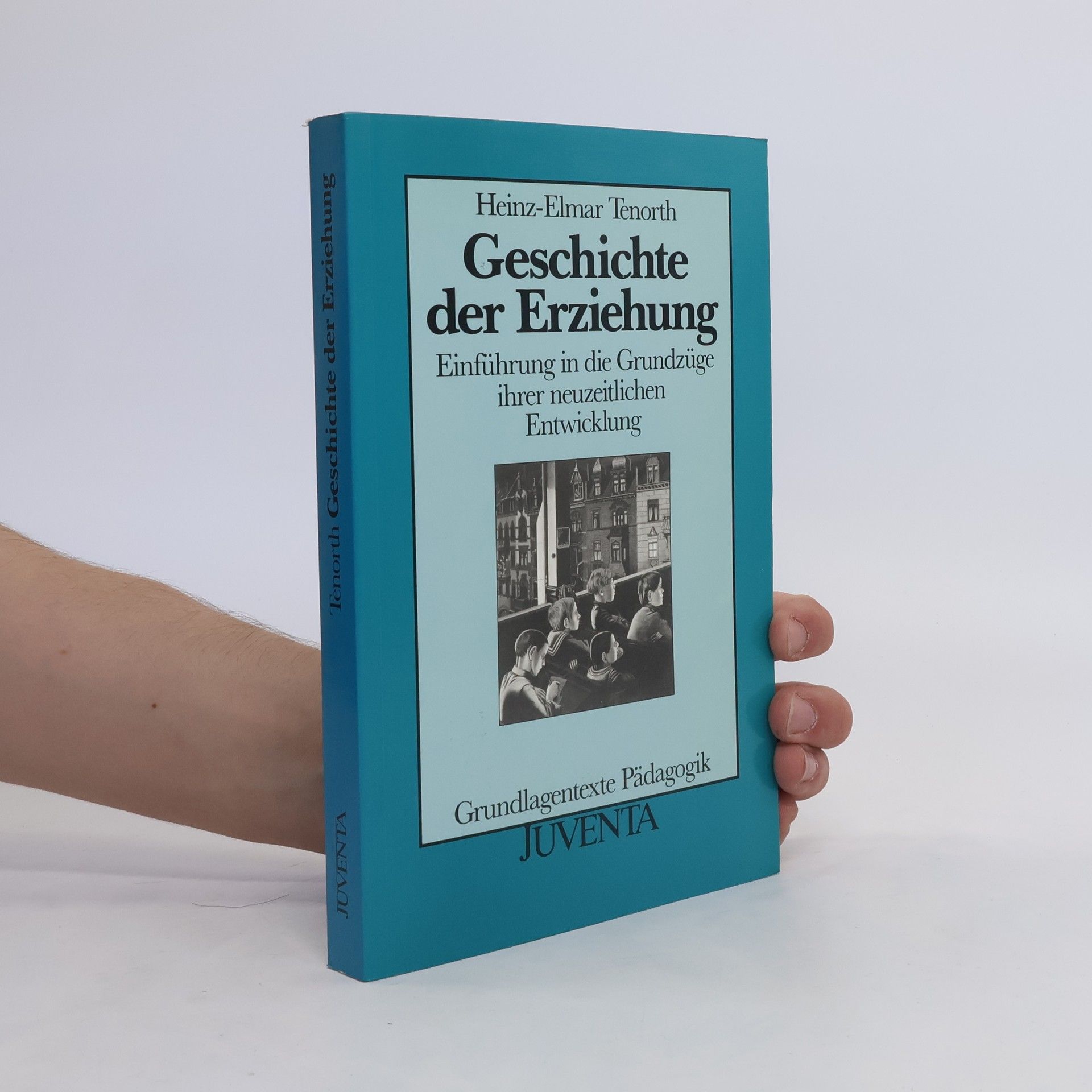 Heinz Elmar Tenorth Geschichte der Erziehung