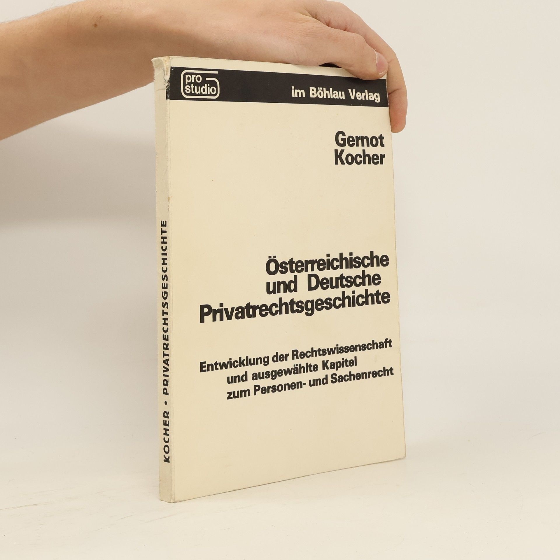 Gernot Kocher Österreichische und Deutsche Privatrechtsgeschichte