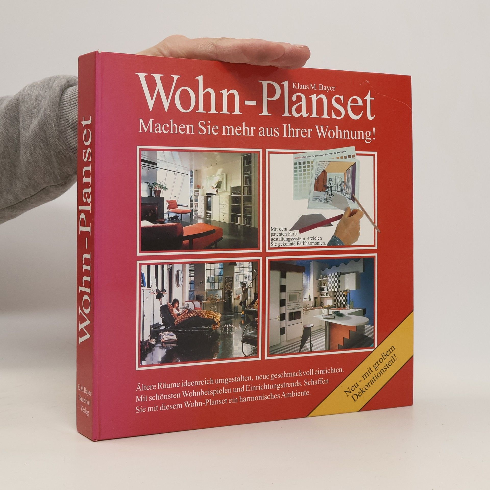 Klaus M. Bayer Wohn-Planset. Schöneres Wohnen mit persönlichem Stil. Reizvolles Ambiente durch gekonnte Einrichtung und Farbharmonie!